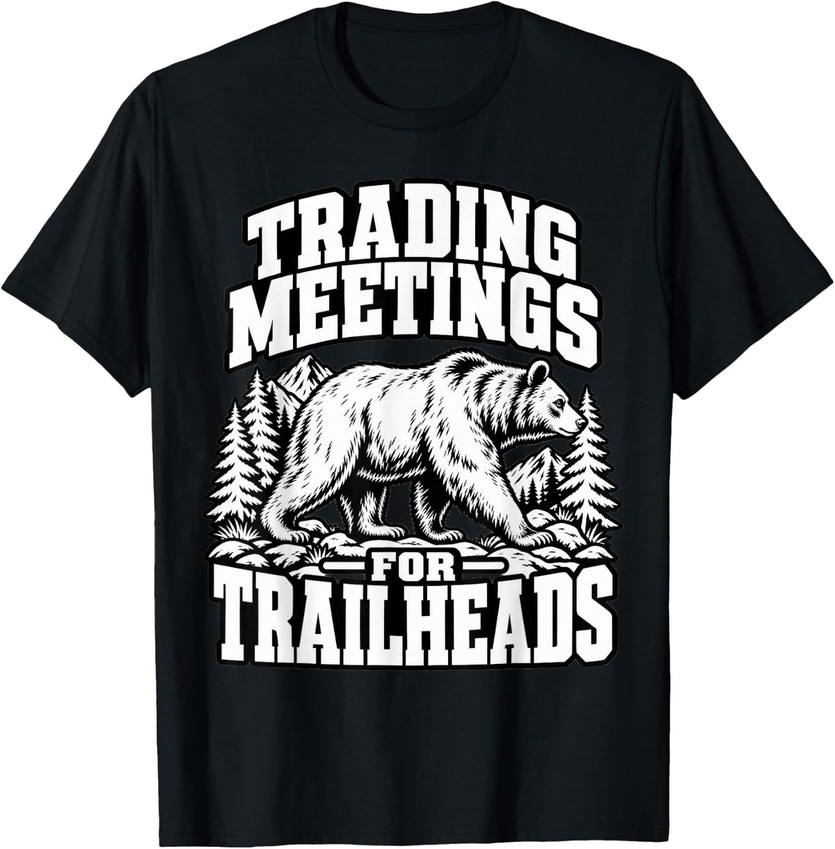 National Park Trading Meetings for Trailheads Hiker Bear T-Shirt - Black