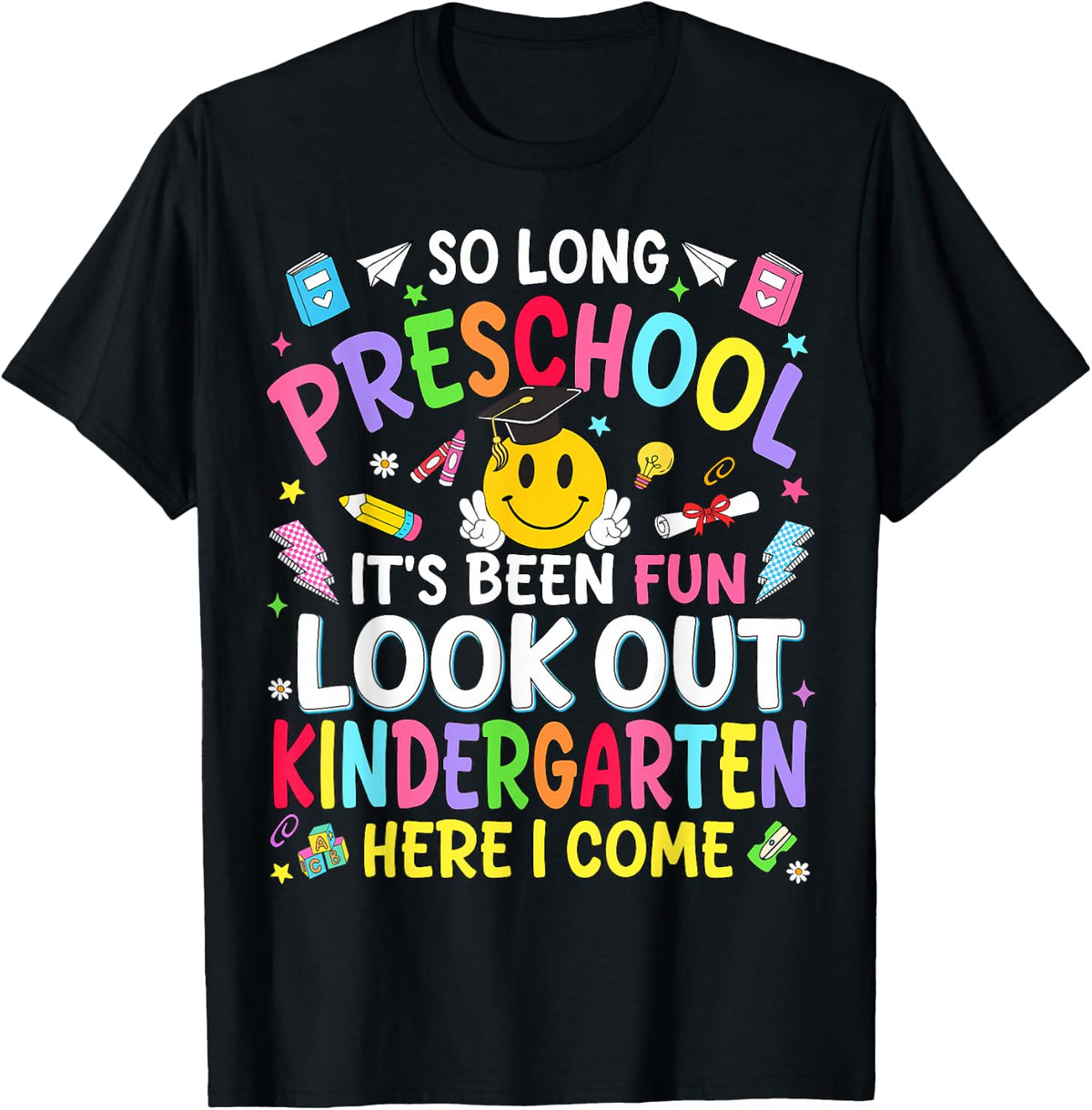 So Long Preschool Look Out Kindergarten Teacher Kid Boy Girl T-Shirt - Black