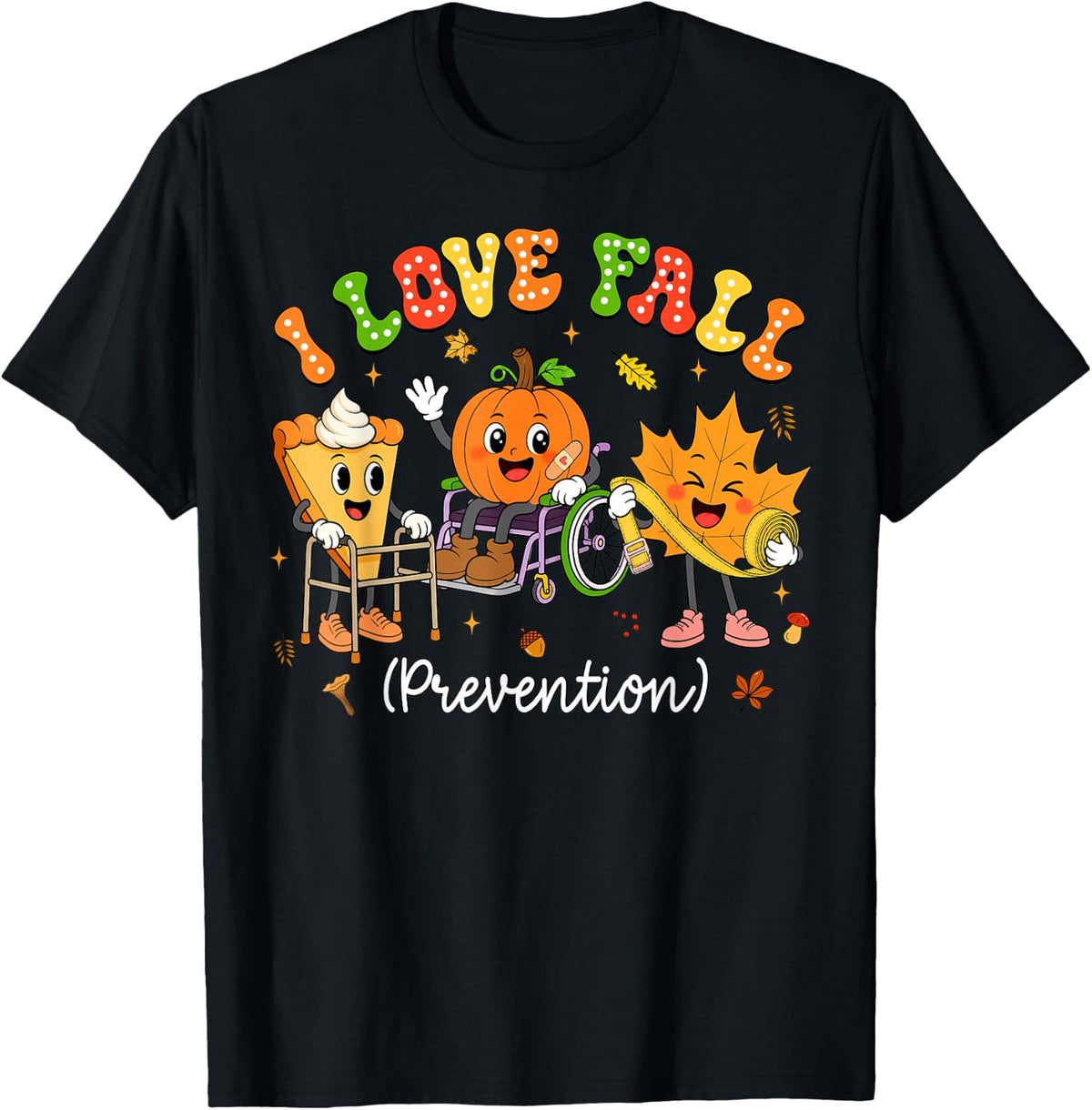 Nurse I Love Fall Prevention Fall Physical Therapy PT OT T-Shirt - Black