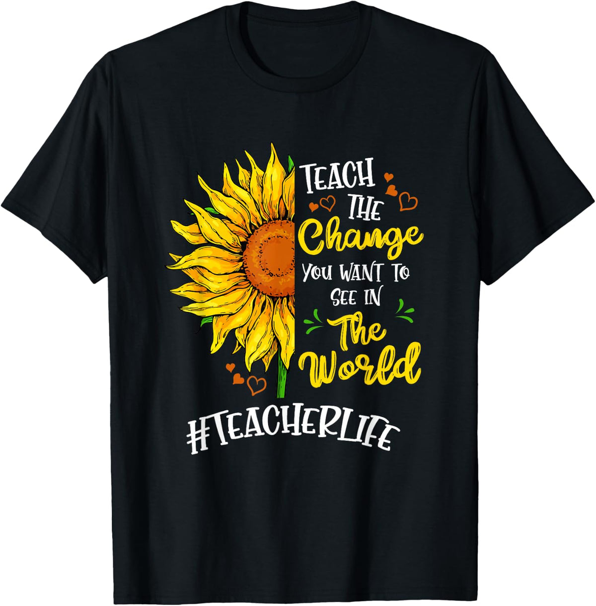 Teach the change you want to see in the world T-Shirt - Black