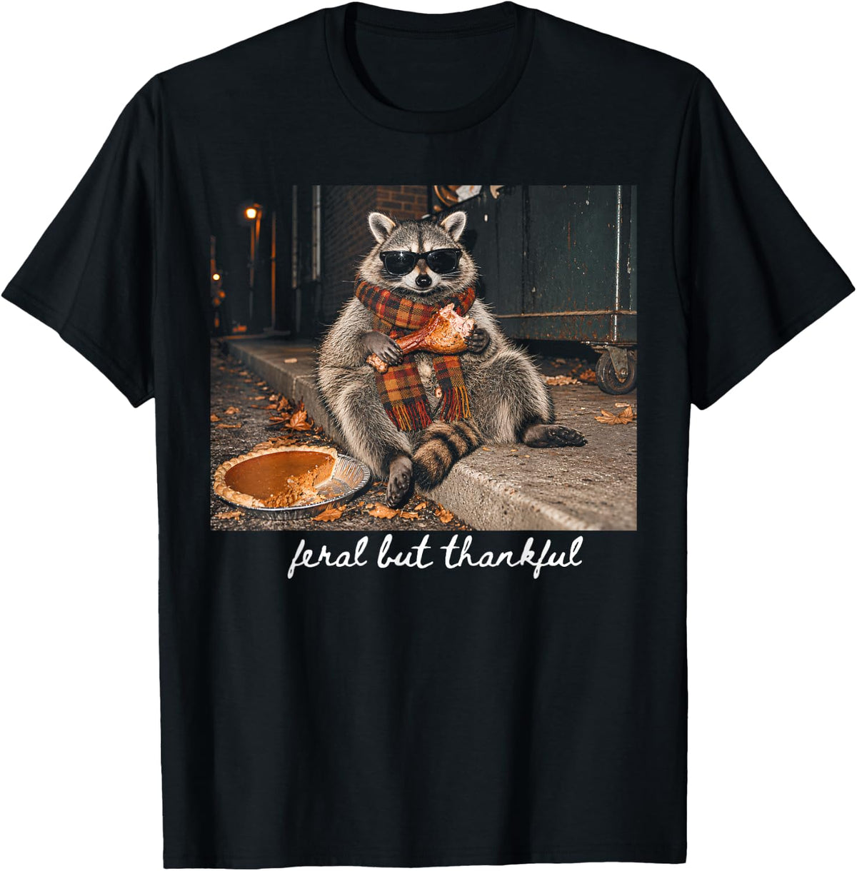 Feral But Thankful Thanksgiving Raccoon Friendsgiving Fall T-Shirt - Black