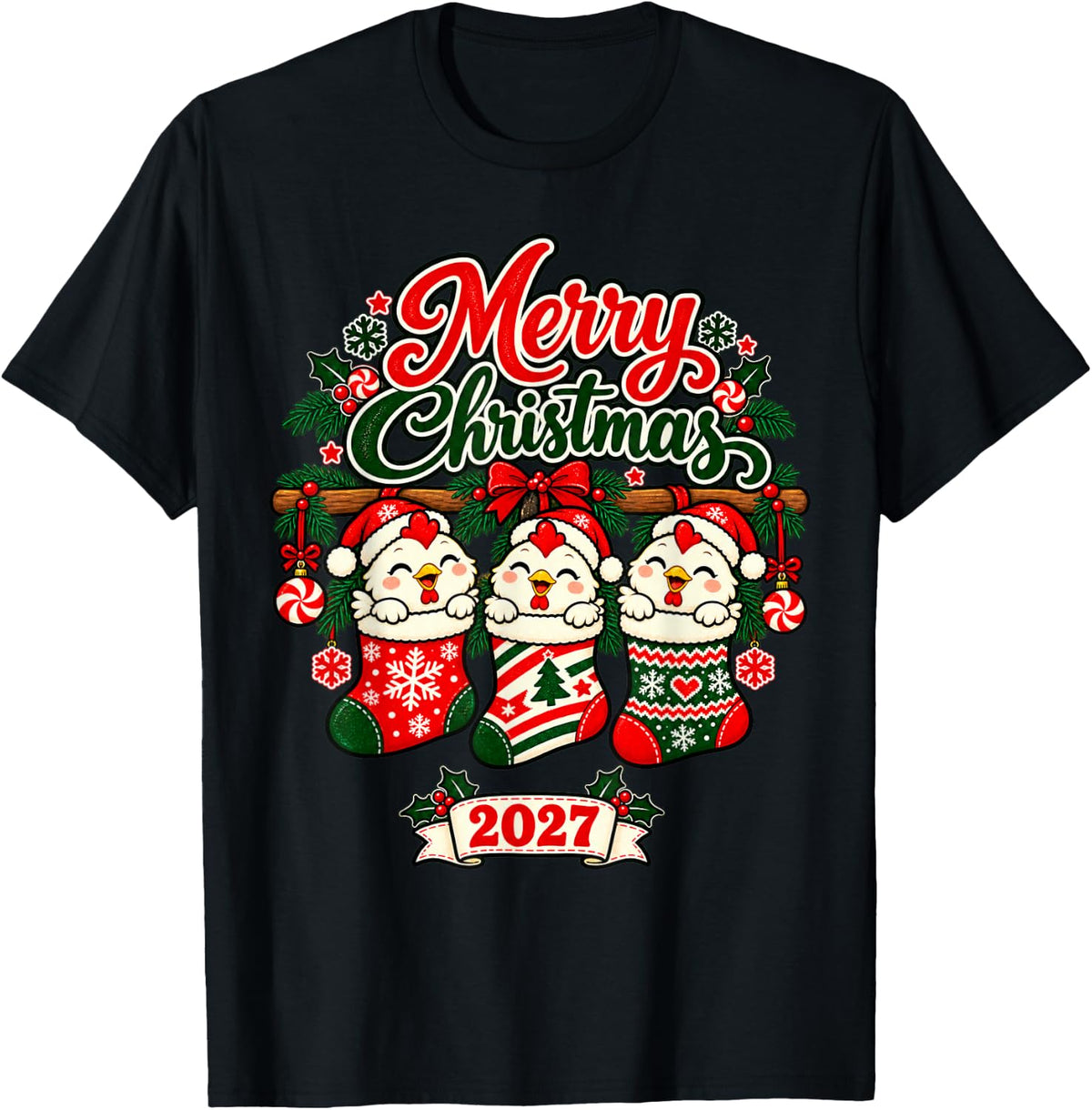 Merry Christmas 2027 Happy Chicken in Stockings Men Women T-Shirt - Black