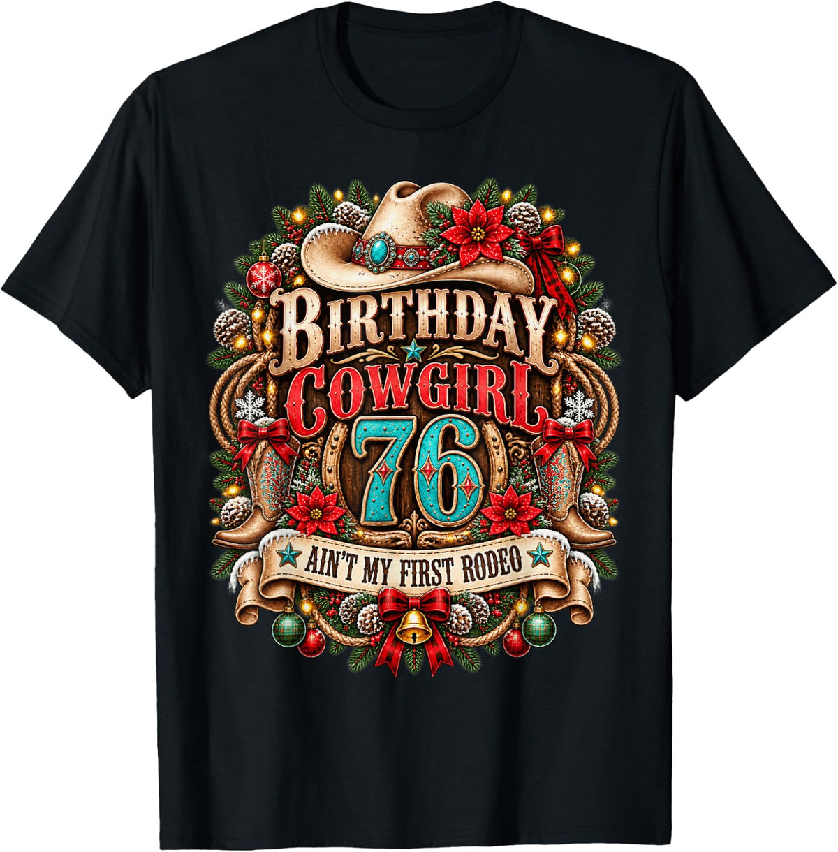 76th Birthday Cowgirl Christmas Rodeo 76 Yr Old Western Girl T-Shirt - Black