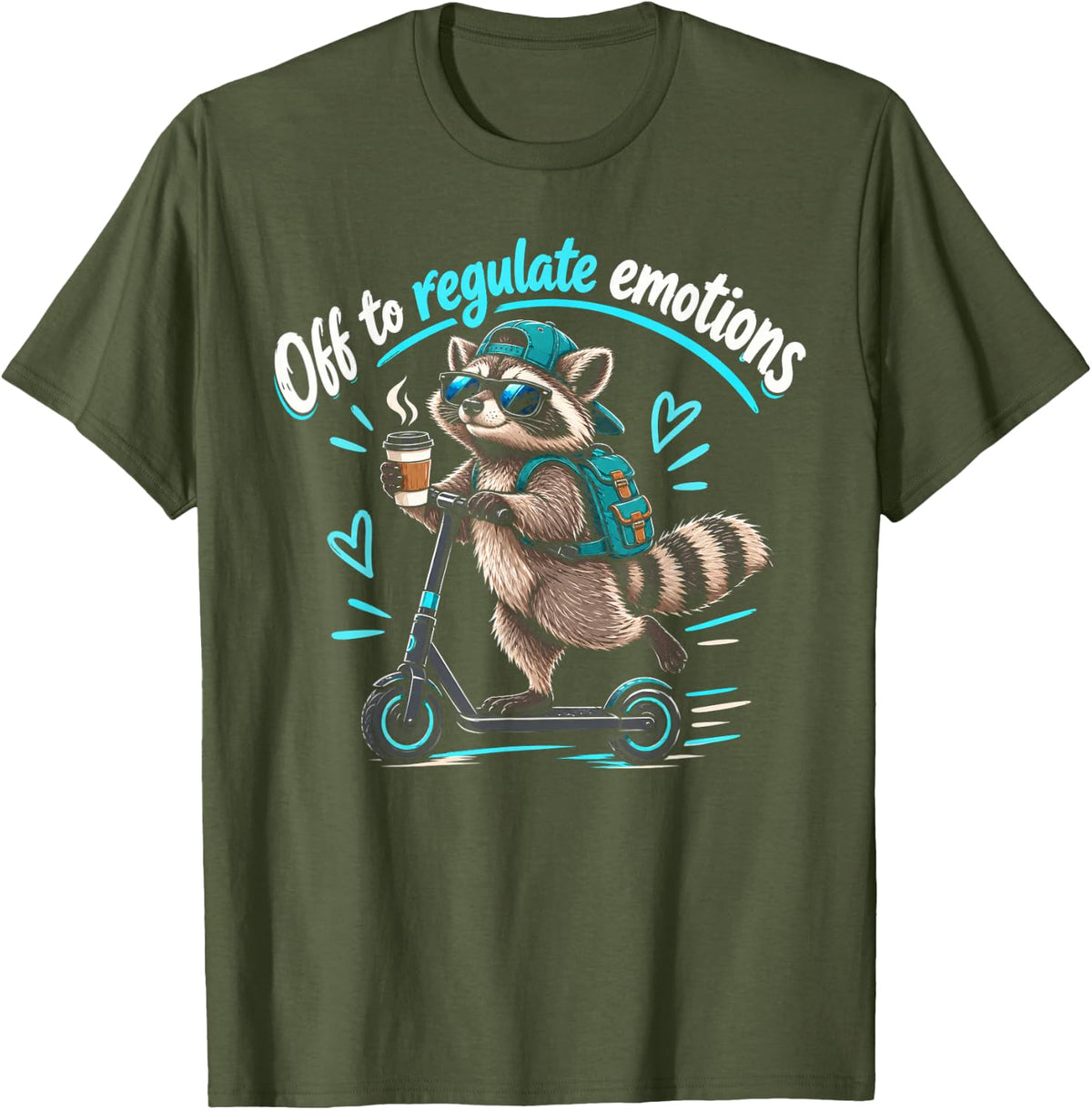 Off to Regulate Emotions Mental Health Funny Raccoon Scooter T-Shirt - Olive Green