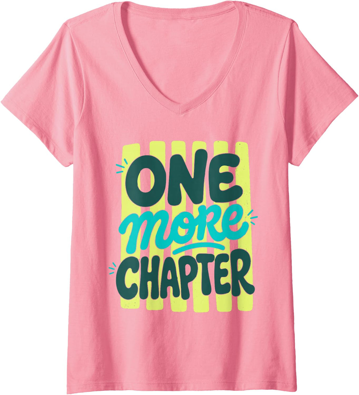 Women's Reading Lover Gift One More Chapter Bookish Saying V-Neck T-Shirt - Pink