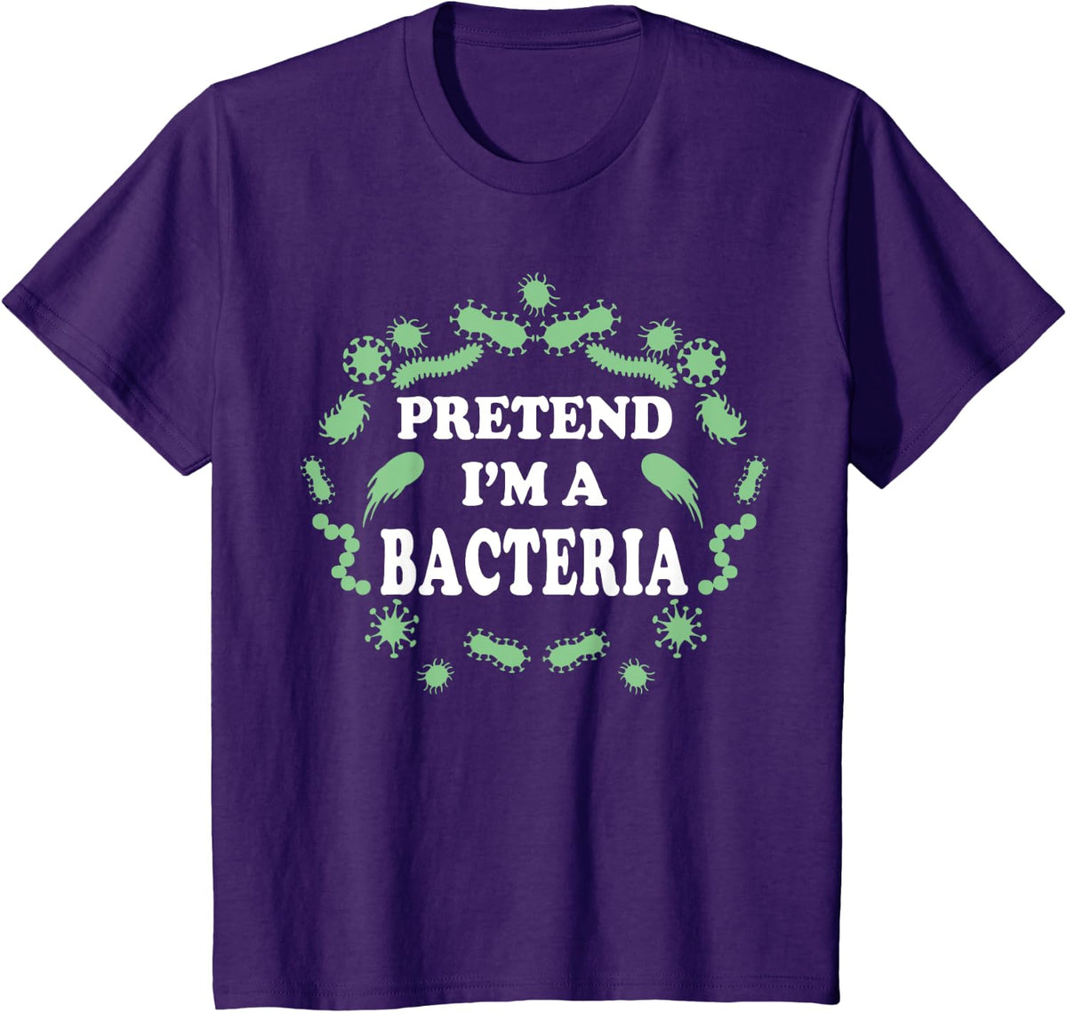 Pretend I'm a Bacteria, Biology Halloween Costume Biologist T-Shirt - Purple