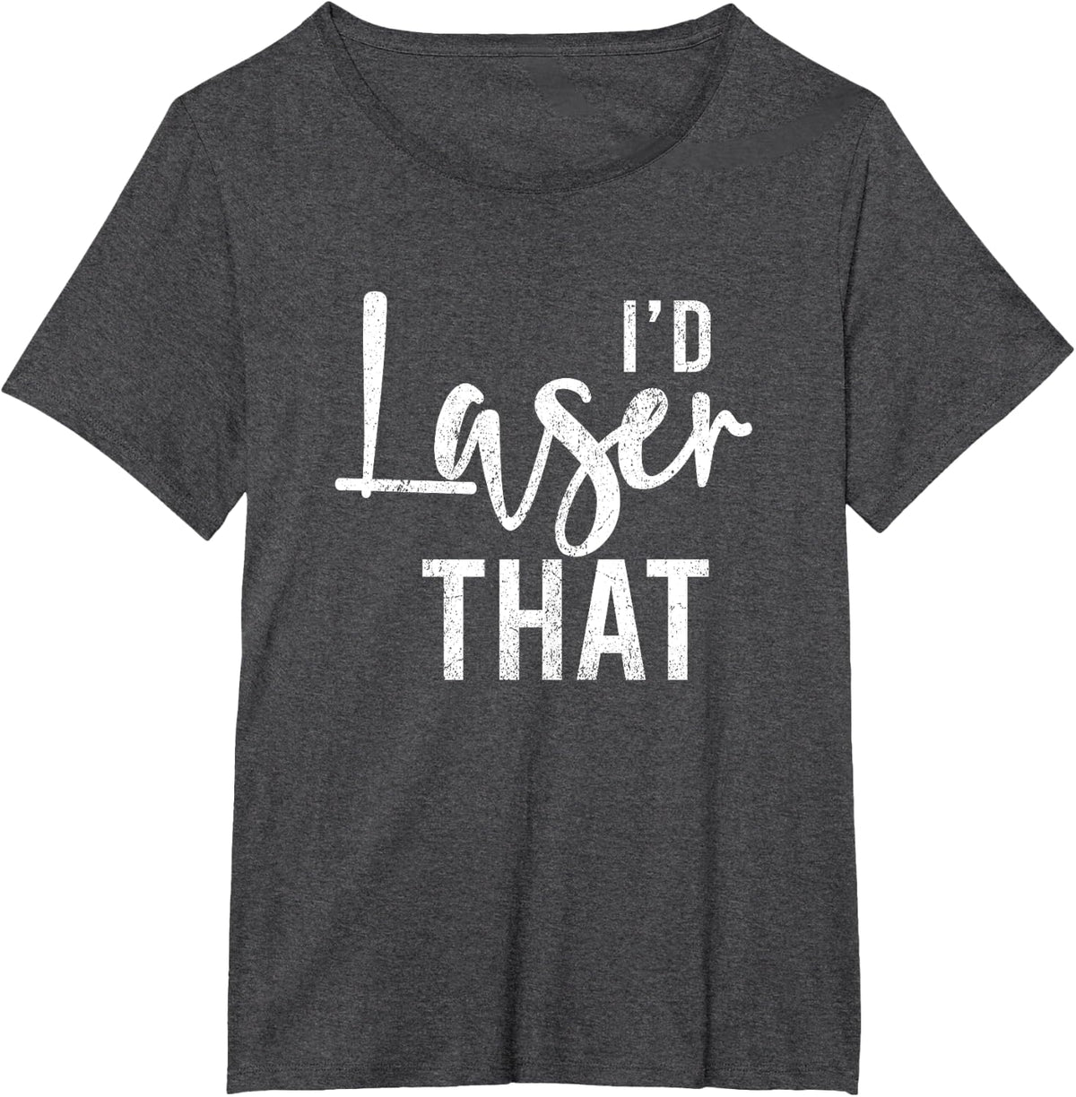 Vintage I'd Laser That Hair Aesthetic Nurse Laser Tech T-Shirt - Dark Heather Grey