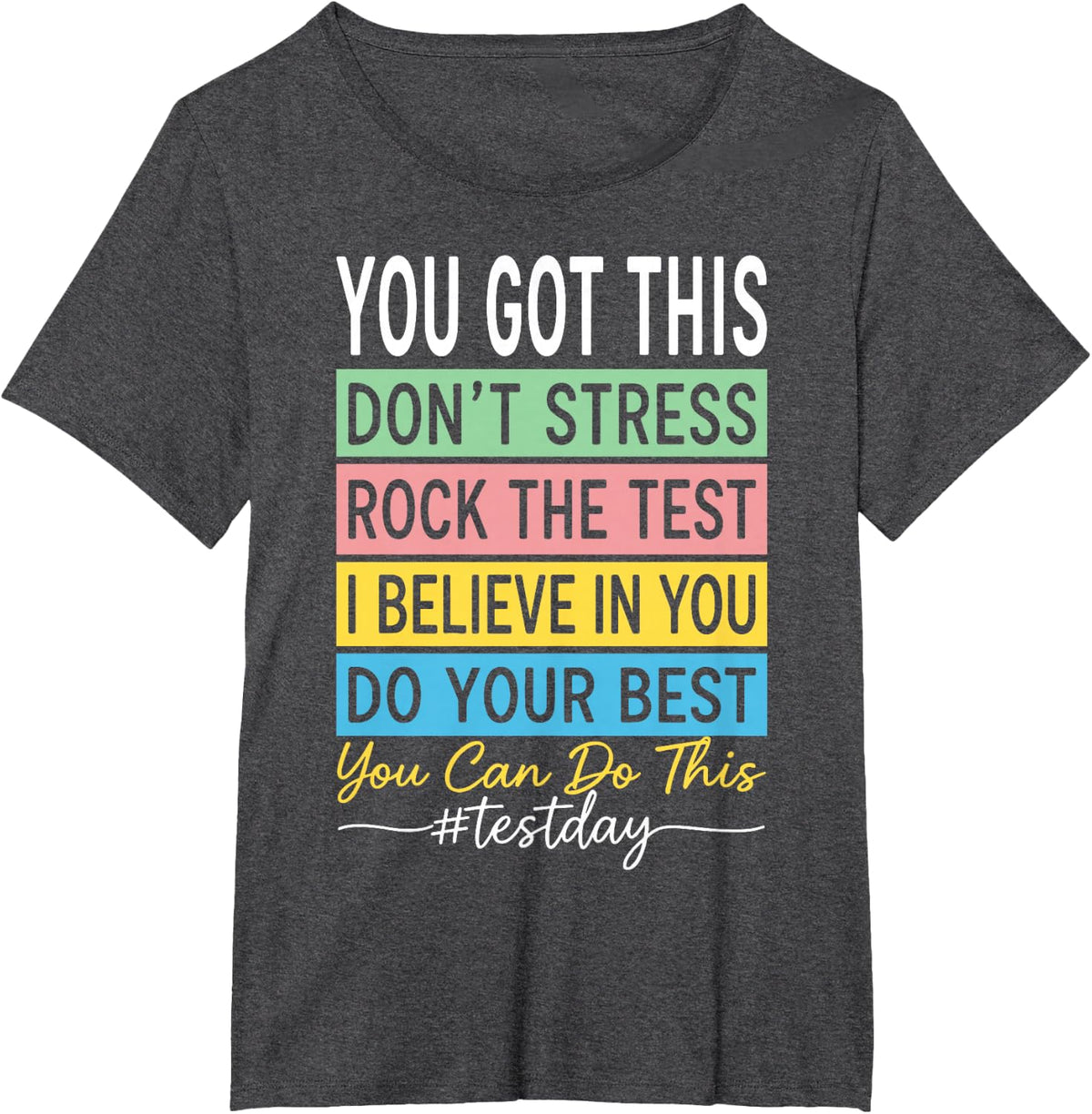 Test Day Teacher Testing Shirt Rock The Test You Got This T-Shirt - Dark Heather Grey