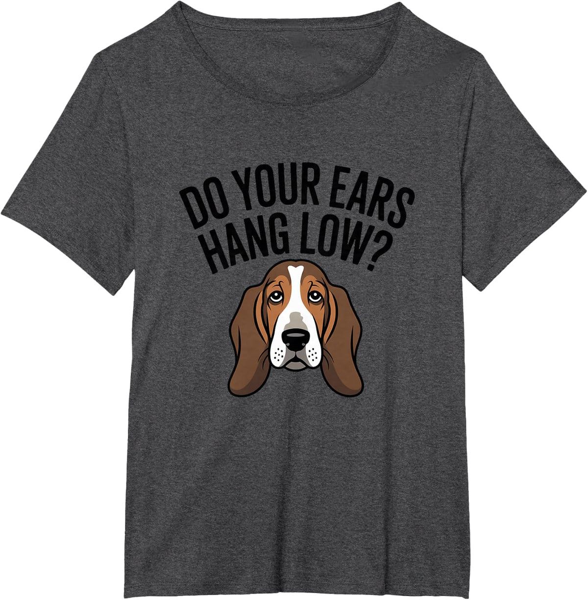 DO Your Ears Hang Low Basset Hound Dog Lover for Pet Parents T-Shirt - Dark Heather Grey