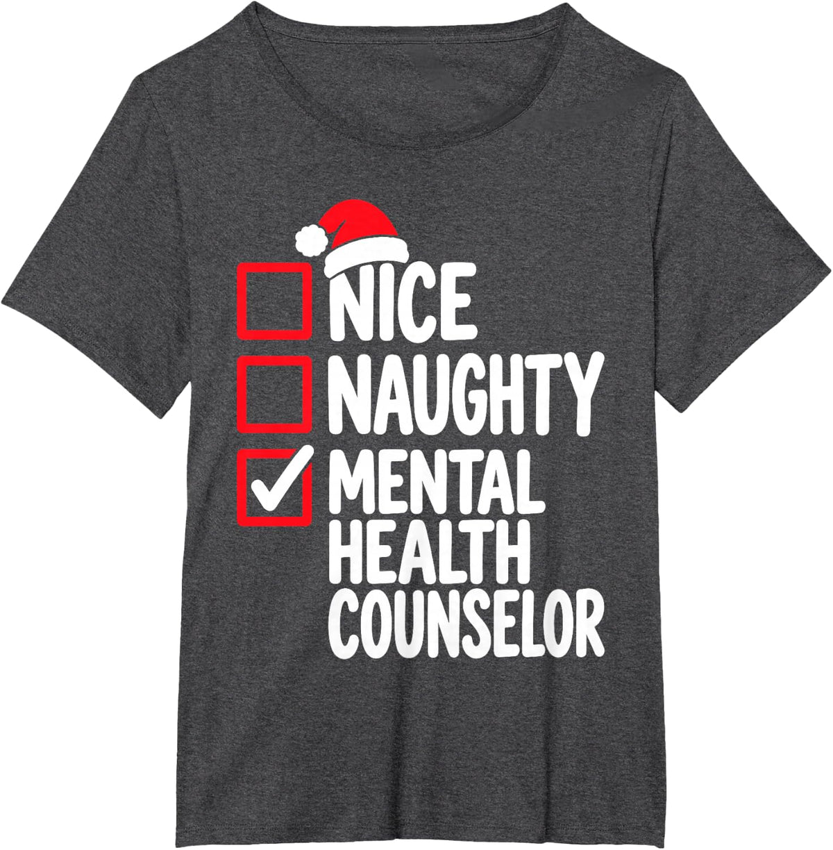 Mental Health Counselor Christmas Santa Checklist Xmas T-Shirt - Dark Heather Grey