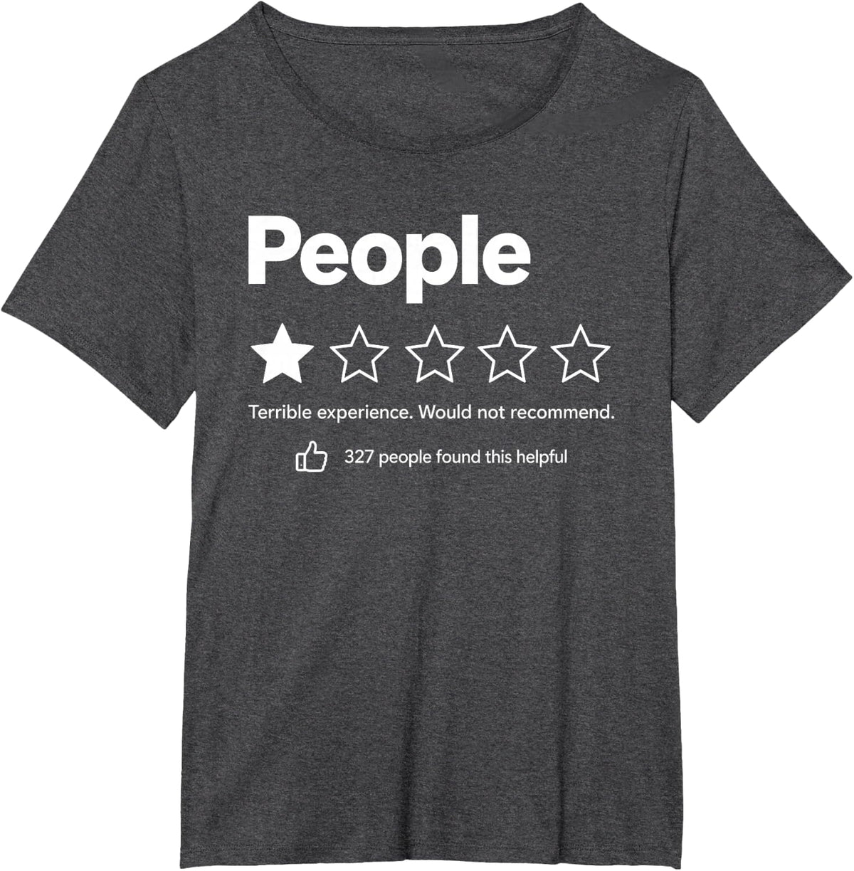 People One Star Terrible Experience Would Not Recommend T-Shirt - Dark Heather Grey