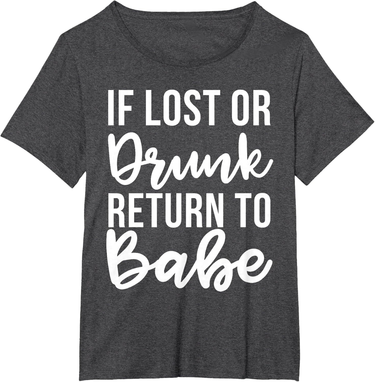 If lost or drunk please return to babe couple T-Shirt - Dark Heather Grey