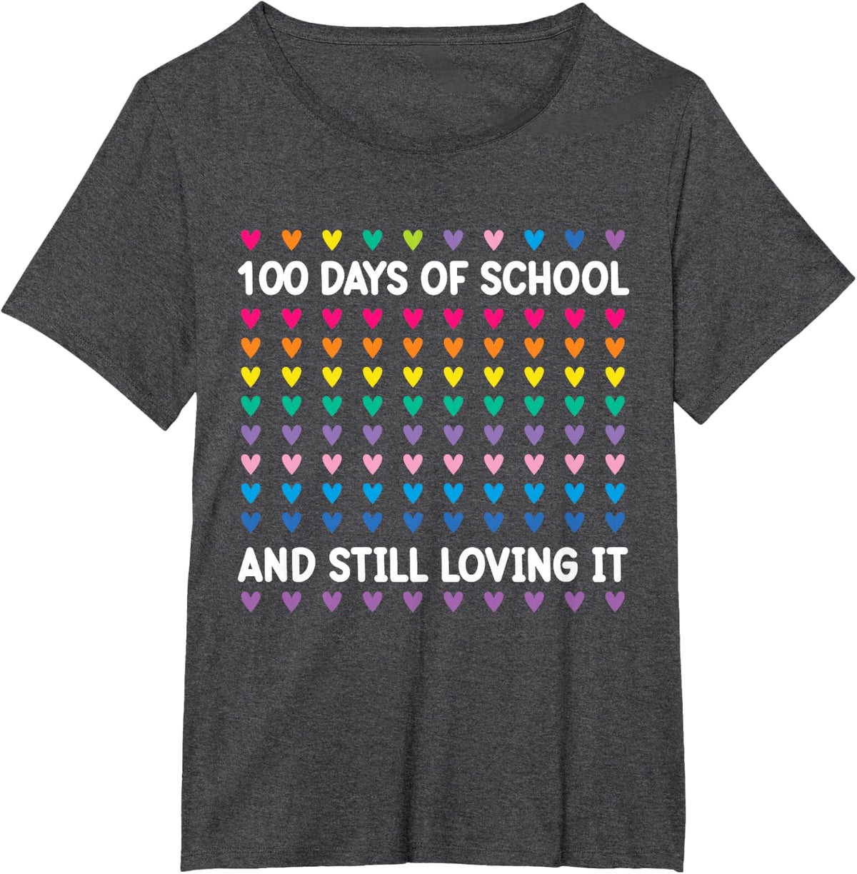 100 Days Of School And Still Loving It Hearts 100th Day T-Shirt - Dark Heather Grey