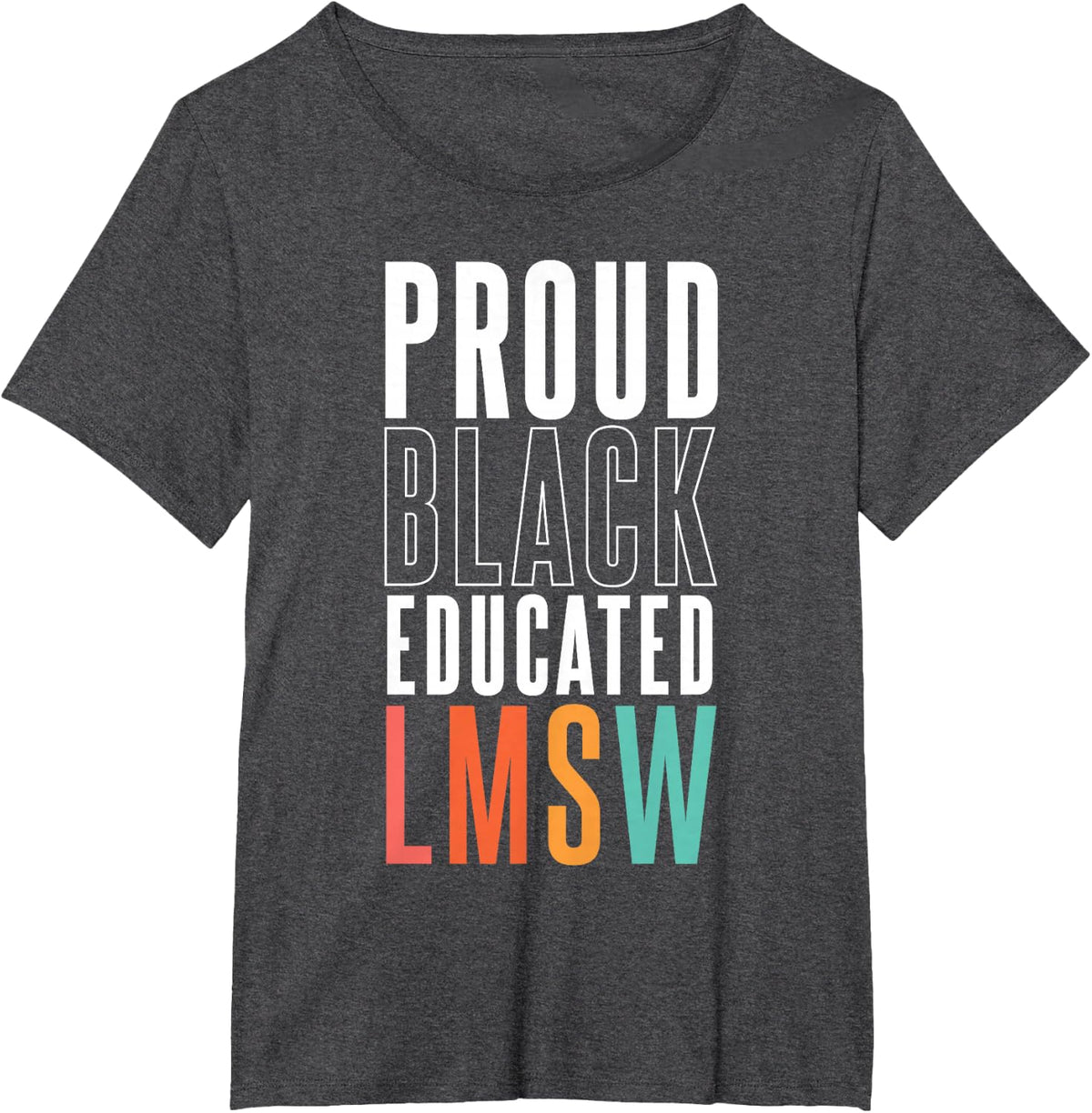Proud Black Educated LMSW Licensed Master Social Worker T-Shirt - Dark Heather Grey