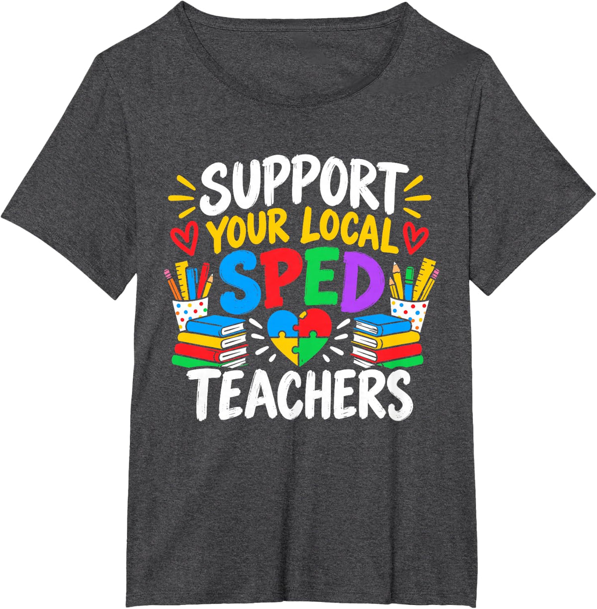 Support Your Local Sped Paras Funny Special Ed Teacher T-Shirt - Dark Heather Grey