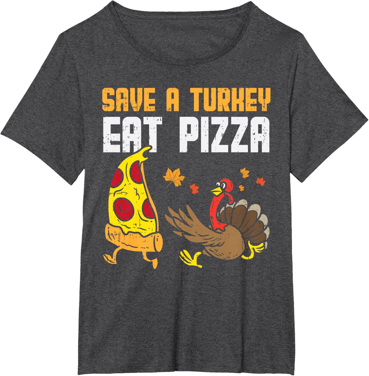 Save A Turkey Eat Pizza Funny Thanksgiving Food Lover Gift T-Shirt - Dark Heather Grey