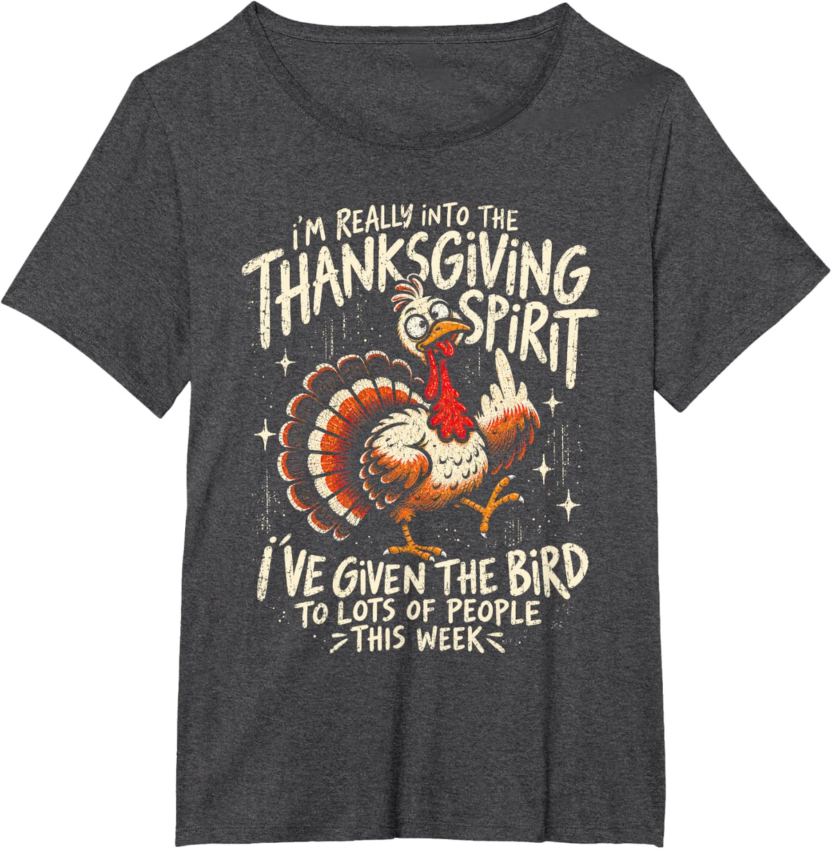 Turkey Humor Family Dinner I Really Into Thanksgiving Spirit T-Shirt - Dark Heather Grey