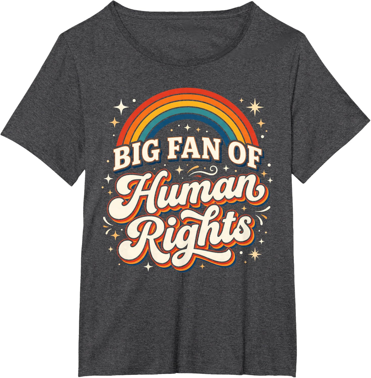 Big Fan of Human Rights Retro Groovy Rainbow T-Shirt - Dark Heather Grey