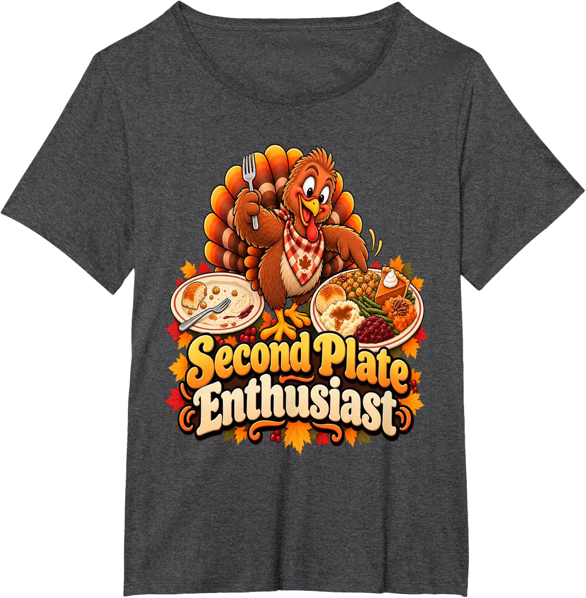 Funny Turkey Dinner Second Plate Enthusiast Thanksgiving T-Shirt - Dark Heather Grey