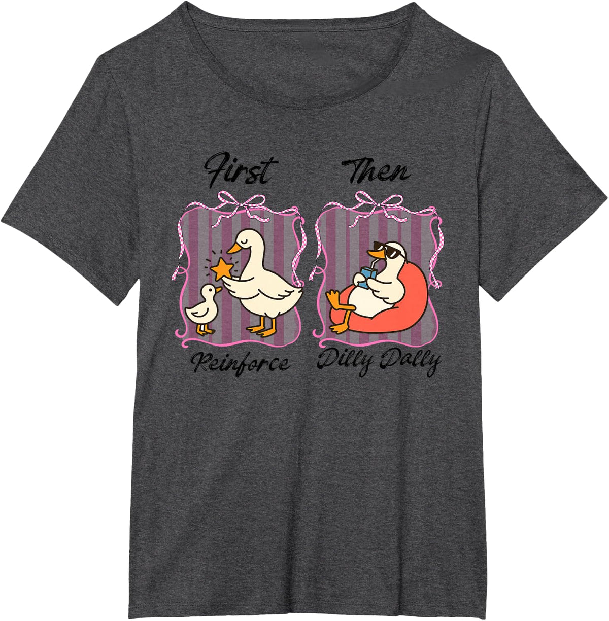 Behavior Analyst ABA First Reinforce Then Dilly Dally T-Shirt Tee for Behavior Technician - Dark Heather Grey
