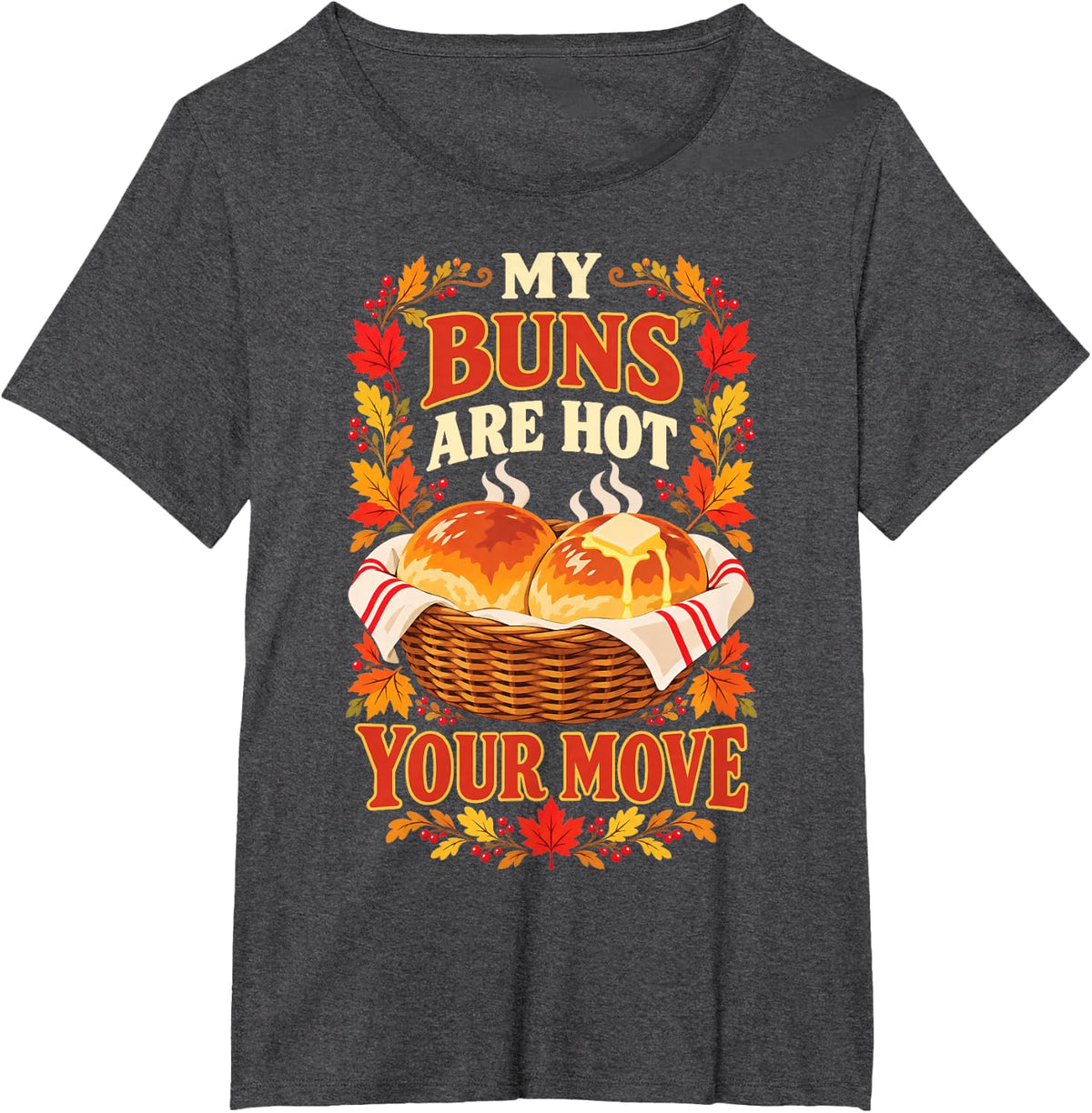 Hot Buns Funny Thanksgiving Adult Humor Innuendo Gag Gifts T-Shirt - Dark Heather Grey