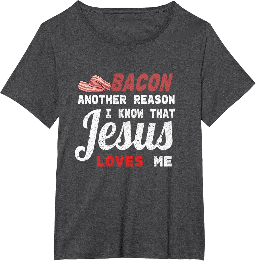 Bacon Another Reason I Know Jesus Loves Me Food Pun Gift T-Shirt - Dark Heather Grey