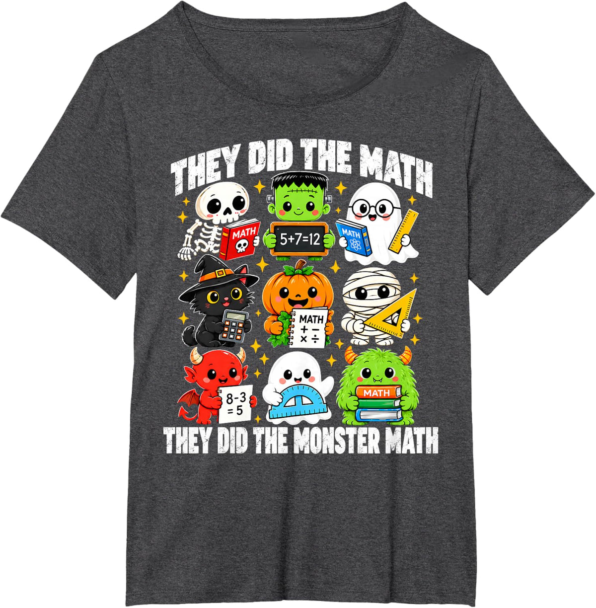 Cute Funny They Did The Monster Math Teachers Halloween Tee T-Shirt - Dark Heather Grey
