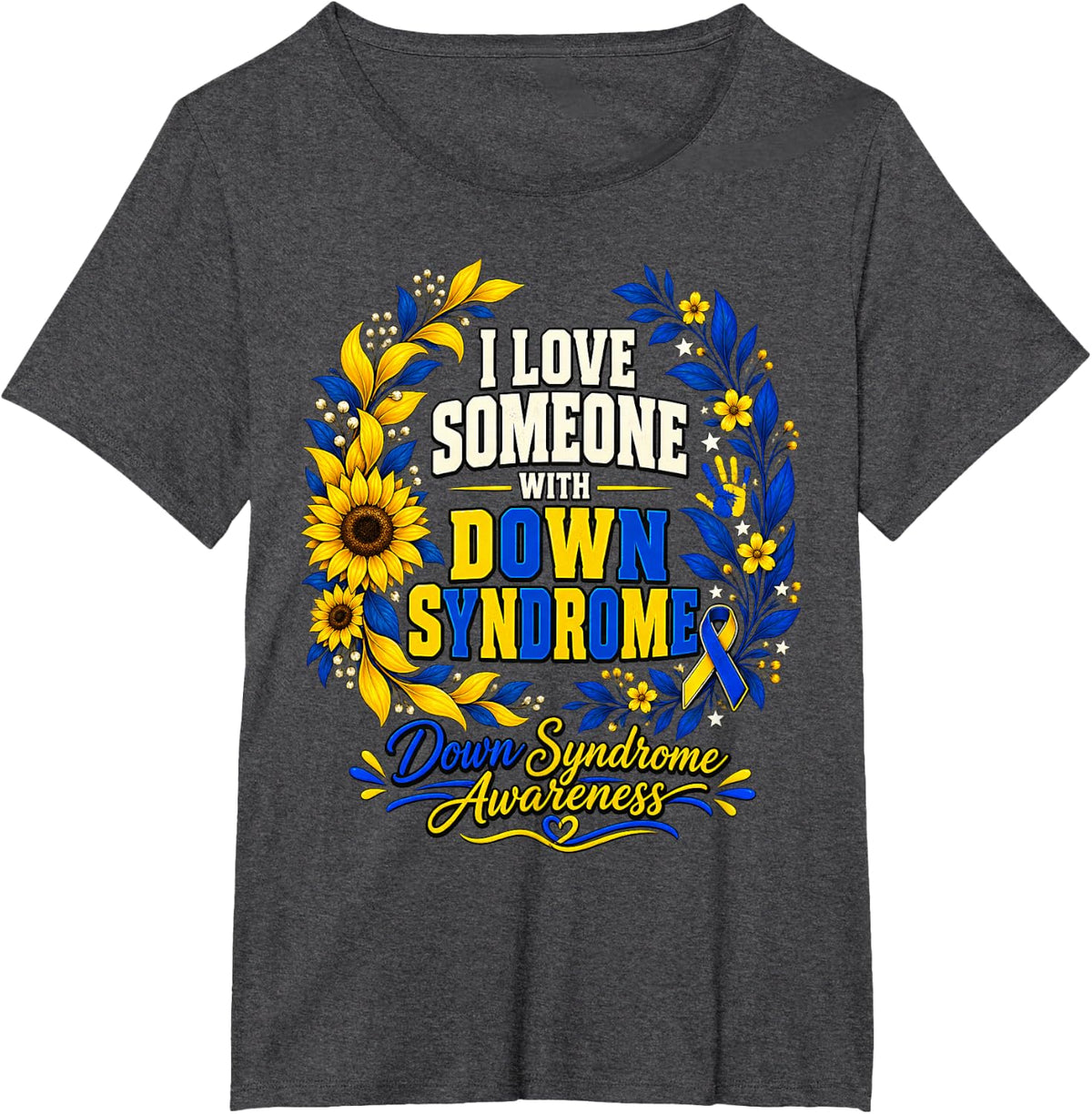 Down Syndrome Awareness Love Someone Family Support Pride T-Shirt - Dark Heather Grey