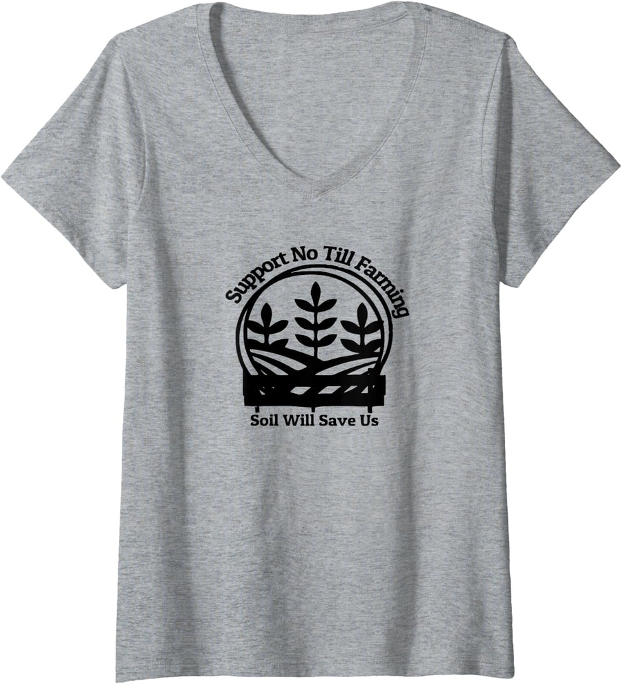 Womens No Till Farming, Support Farmers, Soil Will Save Us V-Neck T-Shirt - Heather Grey