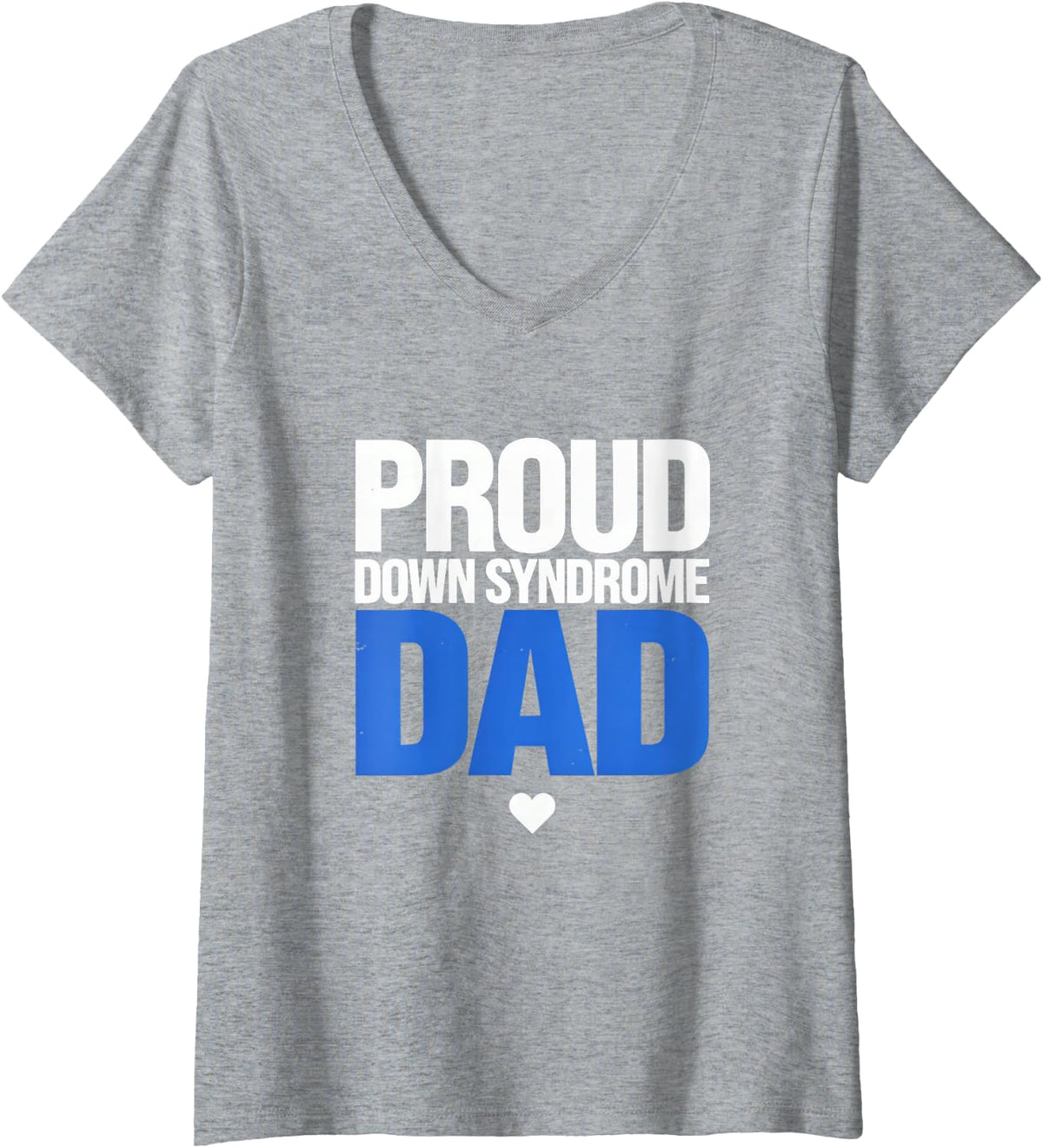 Women's Proud Down Syndrome Dad - Awareness V-Neck T-Shirt - Heather Grey