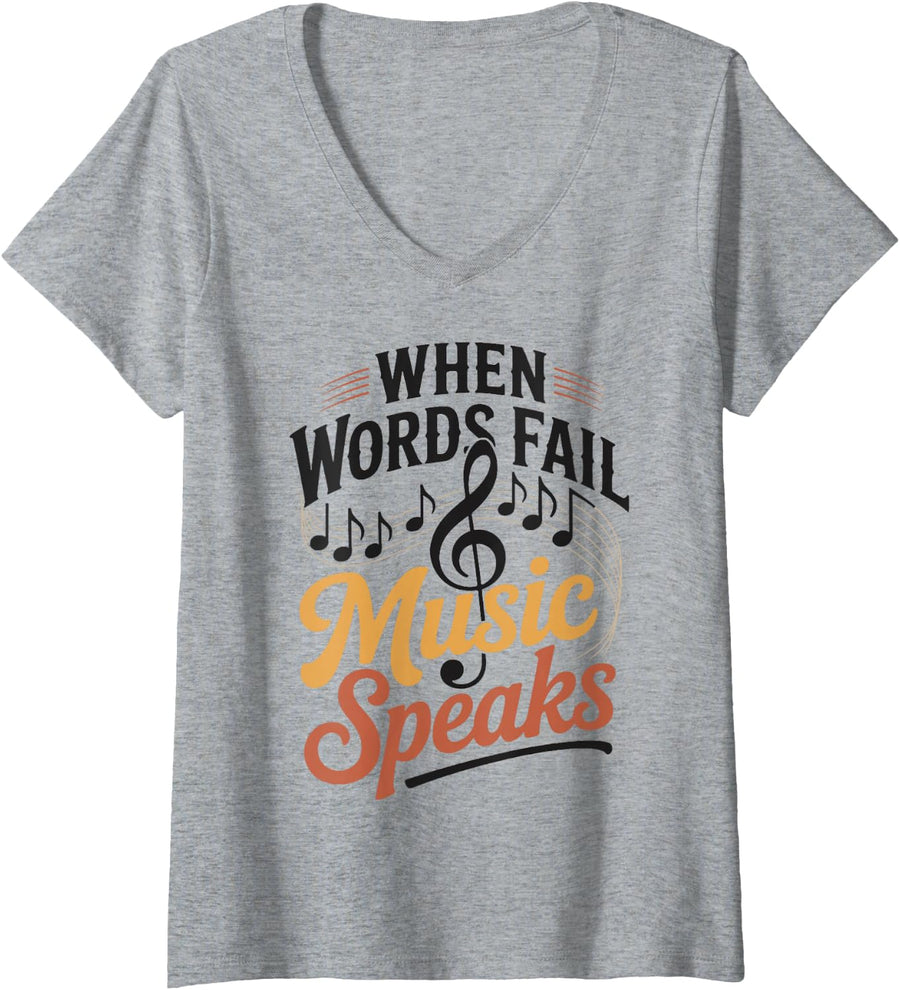Women's When Words Fail Music Speaks Quotes Musician Music Lovers V-Neck T-Shirt - Heather Grey