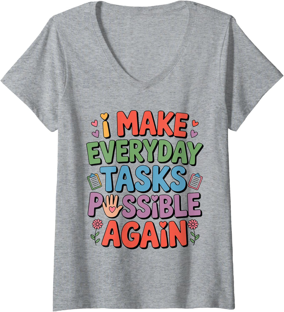 Women's I Make Everyday Tasks Possible Again Occupational Therapy V-Neck T-Shirt - Heather Grey