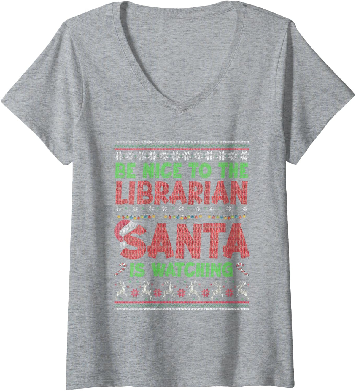 Women's Be Nice to The Librarian Santa is Watching Funny Sarcastic V-Neck T-Shirt - Heather Grey