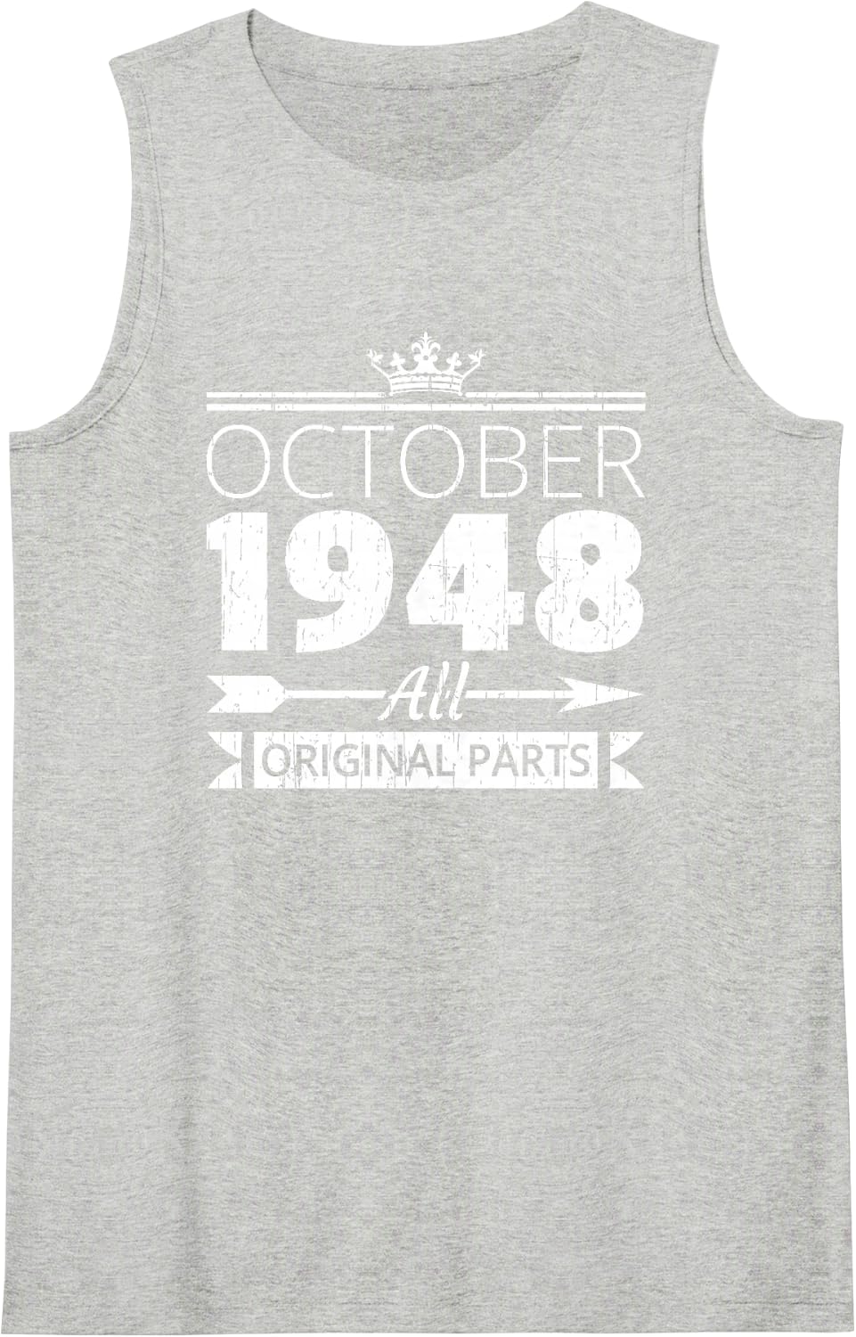 October 1948 Birthday Vintage Oct Bday Quote for Him Her Sleeveless Tank Top - Heather Grey