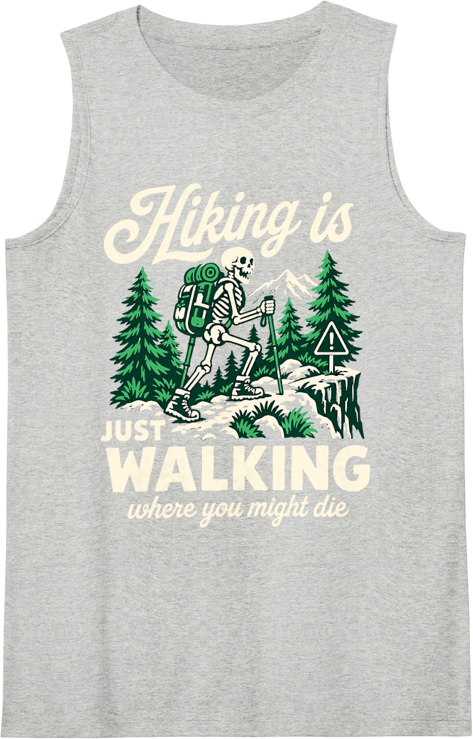Hiking is Just Walking Where You Might Die Skeleton Sleeveless Tank Top - Heather Grey