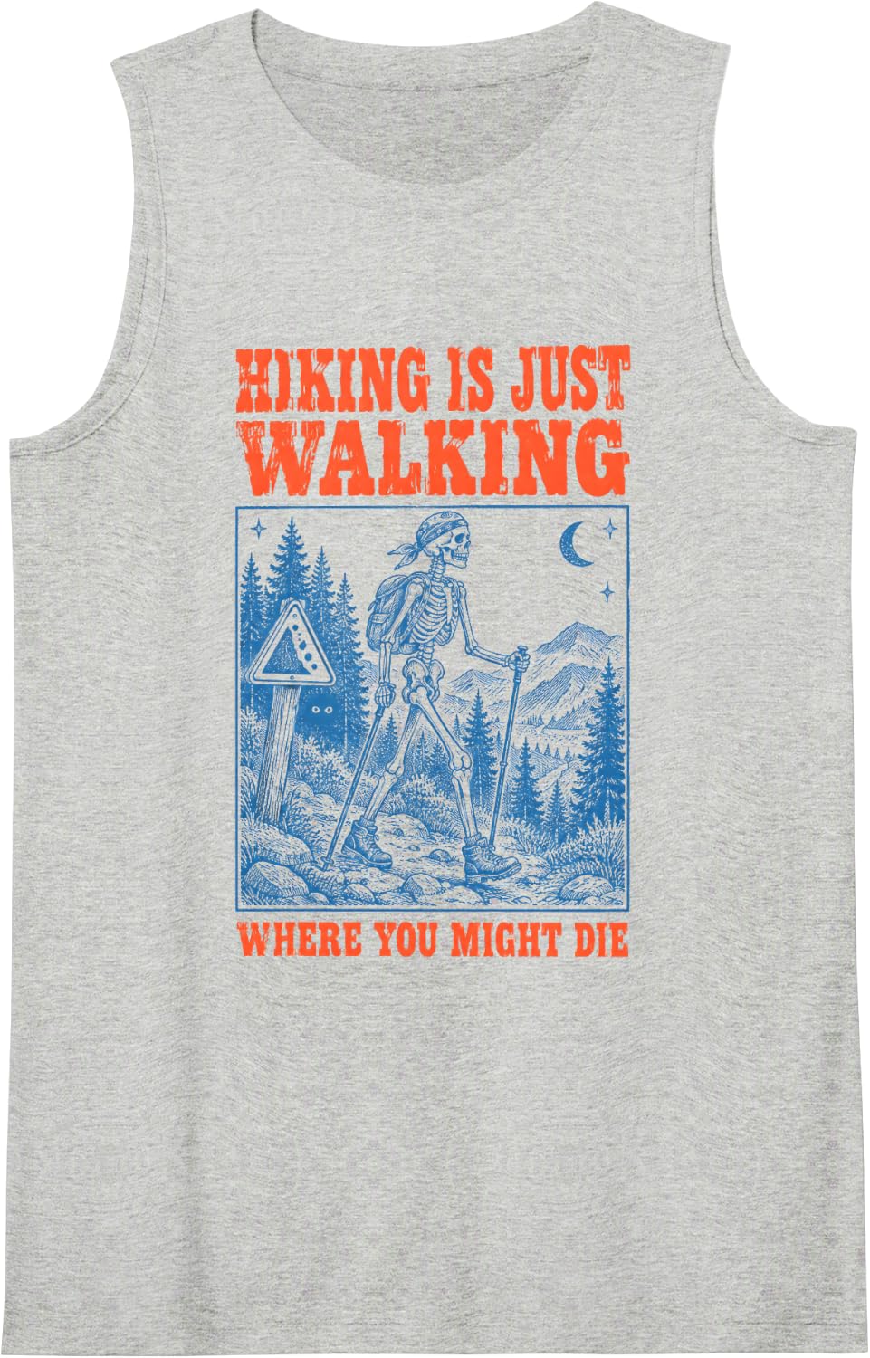 Hiking is Just Walking Funny Skeleton Hiker Trail Sleeveless Tank Top - Heather Grey