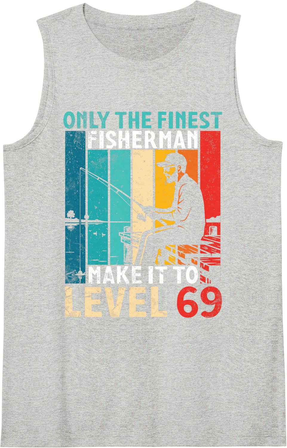 The Finest Fisherman Make It to Level 69 Years Old Birthday Sleeveless Tank Top - Heather Grey