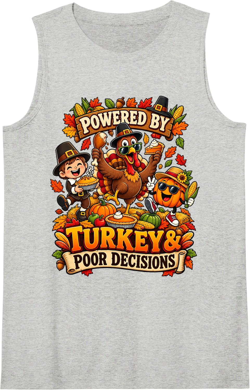 Powered by Turkey Poor Decisions Funny Thanksgiving Sleeveless Tank Top - Heather Grey
