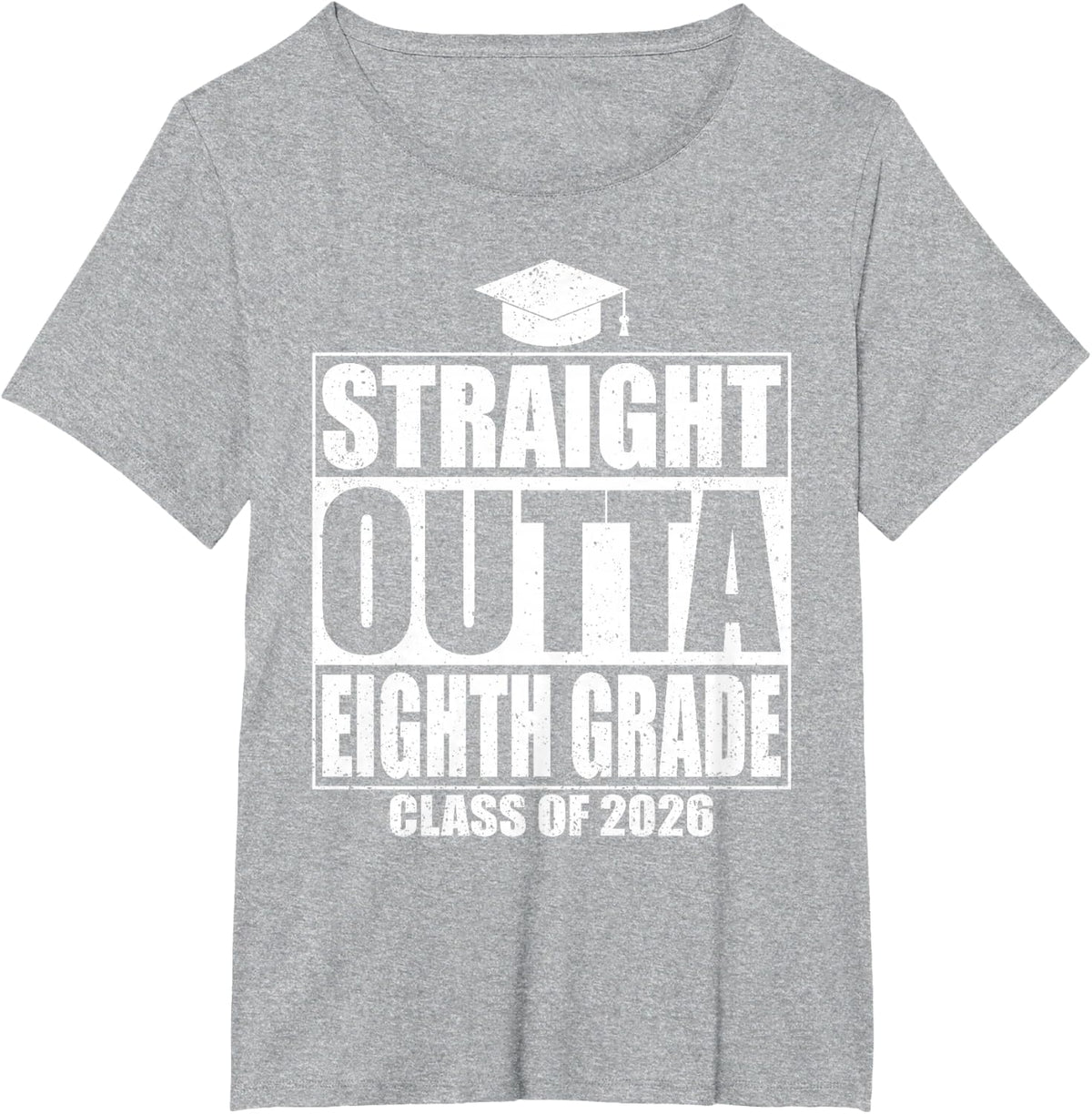 Straight Outta Eighth Grade Graduation Class 2026 8th Grade T-Shirt - Heather Grey
