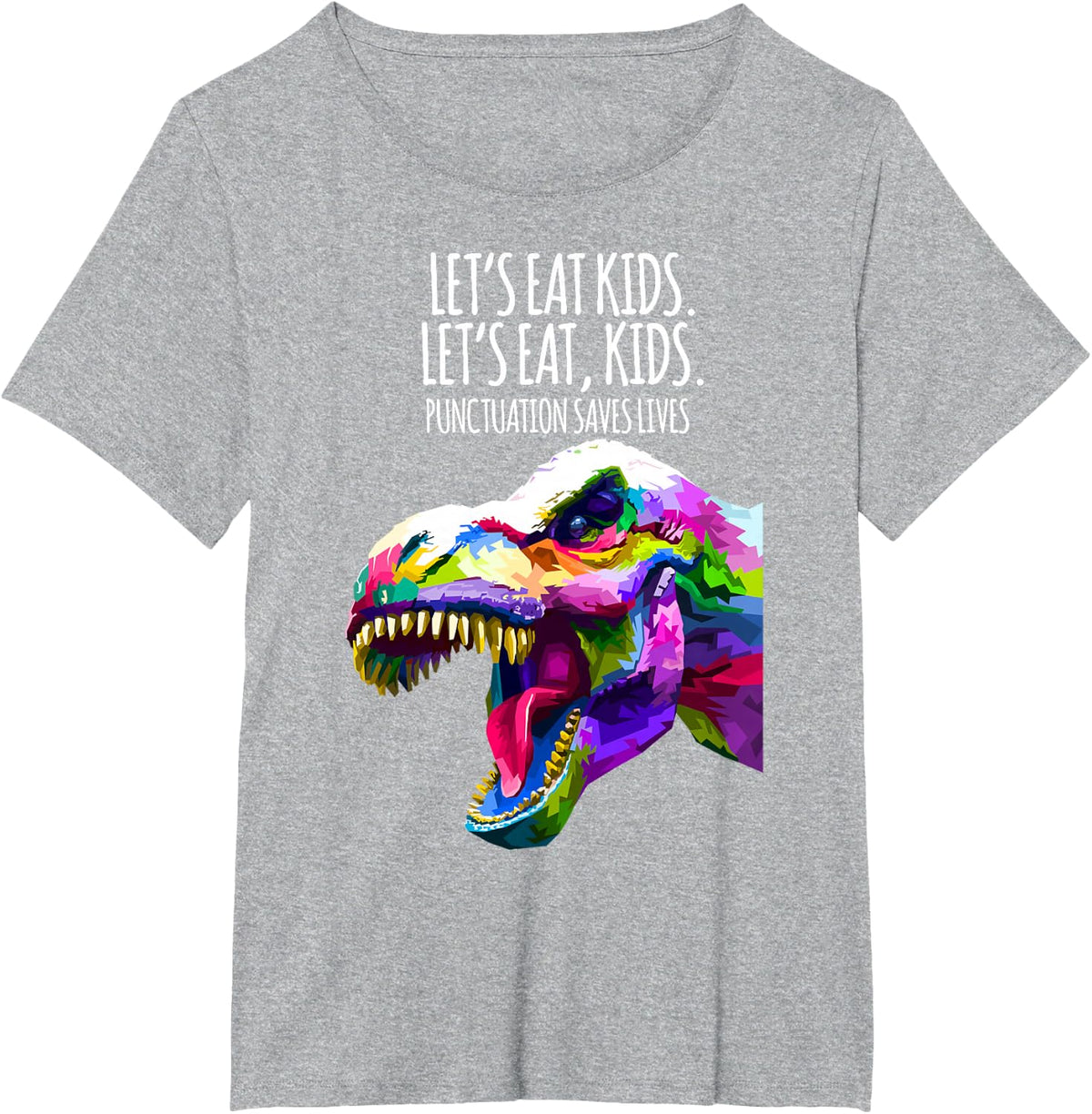 Funny Lets Eat Kids Punctuation Saves Lives Grammar T T-Shirt - Heather Grey