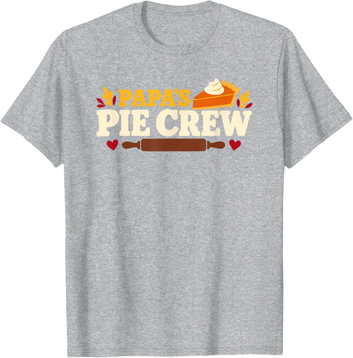 Papa's Pie Crew Kitchen Crew Friendsgiving Thanksgiving Men T-Shirt - Heather Grey