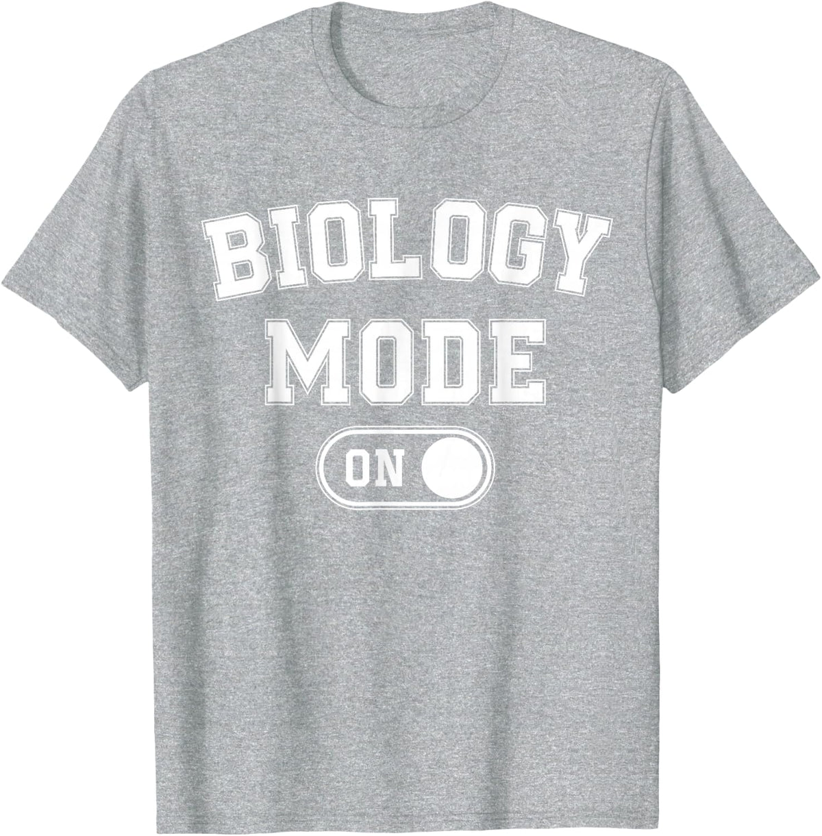 Biology Mode On Funny Biologist Gift Tee T-Shirt for Science Lovers - Heather Grey