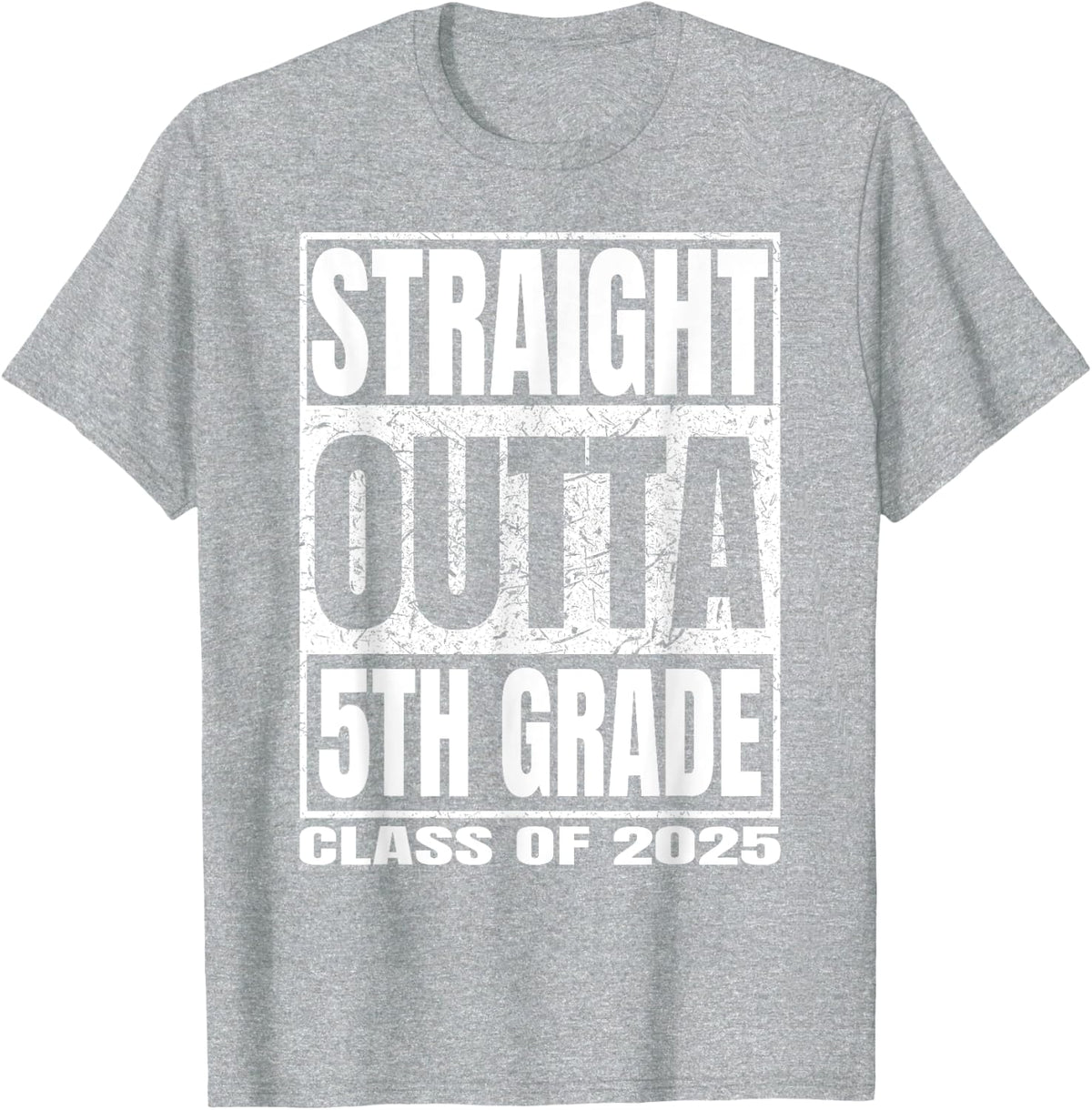 Straight Outta 5th Grade Graduation Class Of 2025 Gifts T-Shirt - Heather Grey