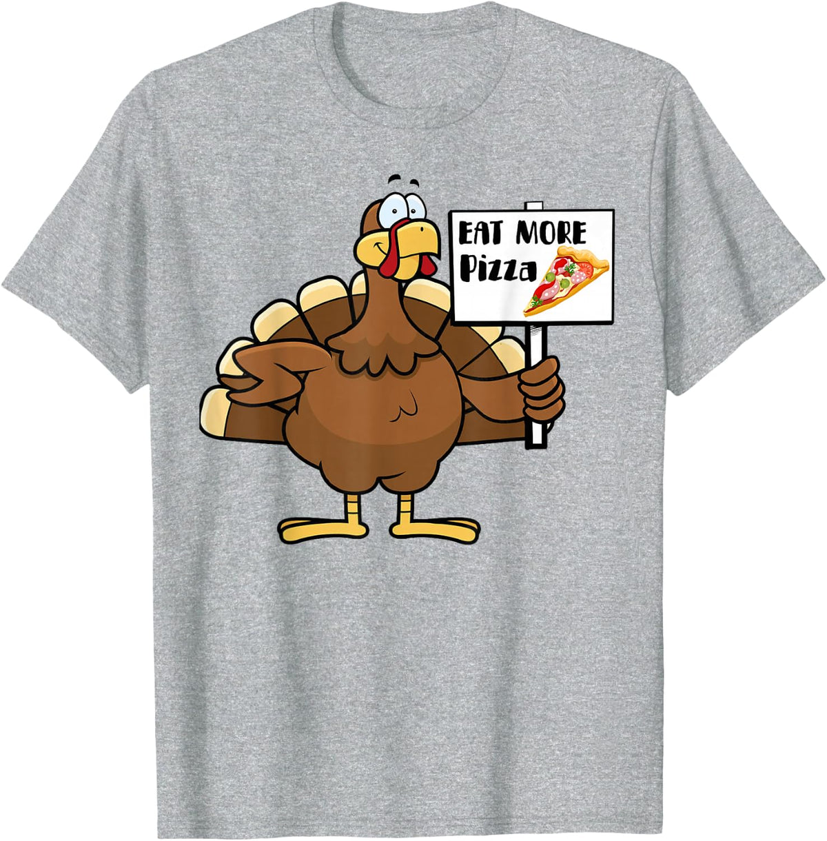 Eat more Pizza Thanksgiving Shirt Funny Turkey Day T-Shirt T-Shirt - Heather Grey