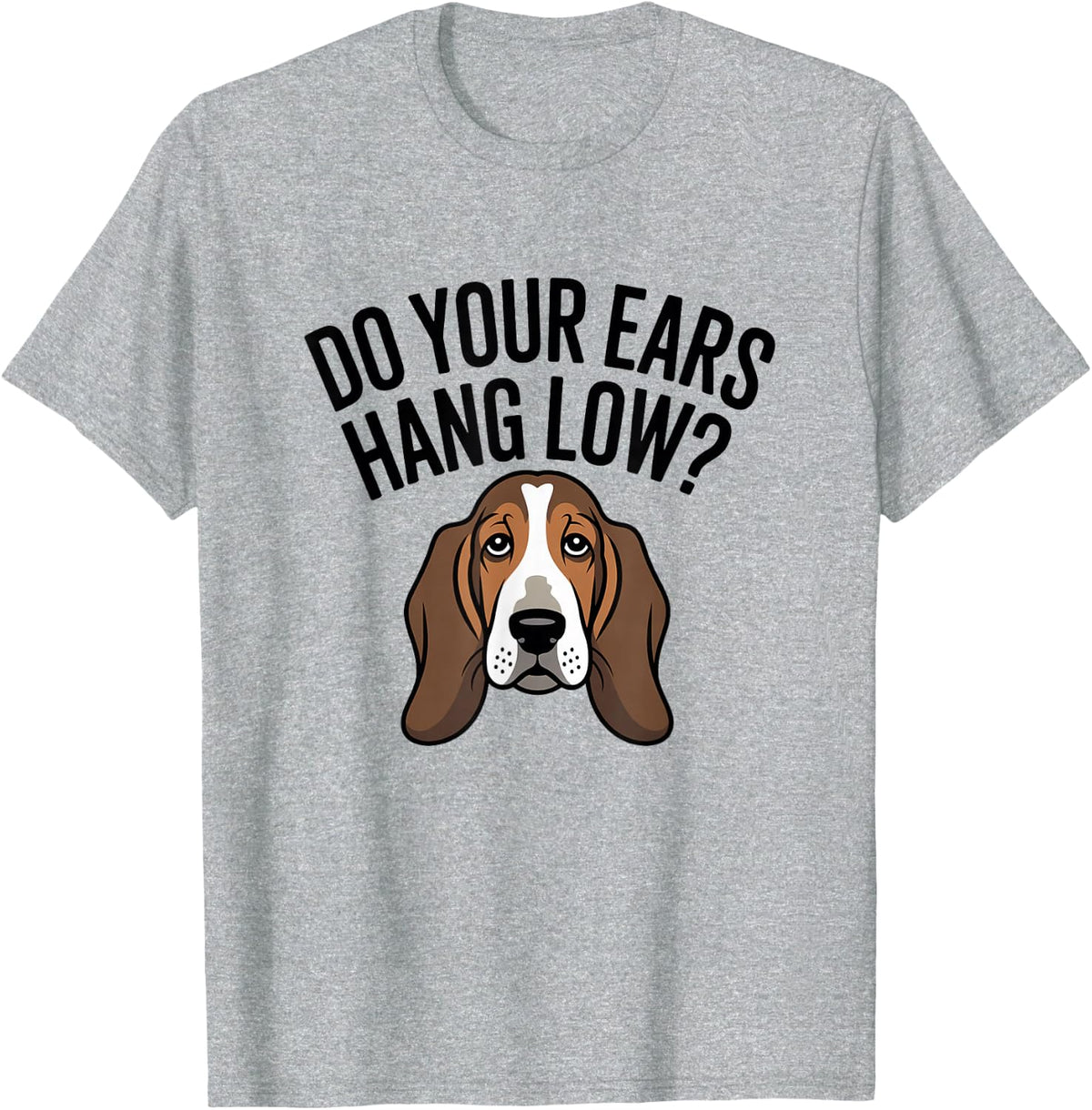 DO Your Ears Hang Low Basset Hound Dog Lover for Pet Parents T-Shirt - Heather Grey