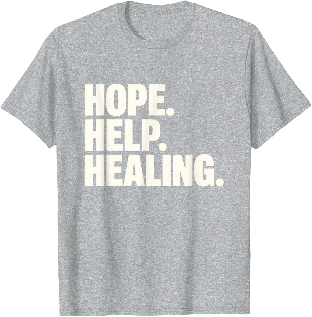 Hope. Help. Healing. Hospital Social Worker Gift T-Shirt - Heather Grey