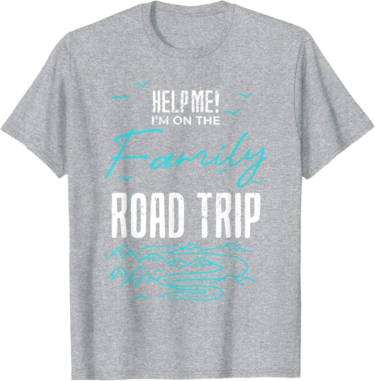Funny Family Road Trip Family Vacation Reunion Roadtripping T-Shirt - Heather Grey