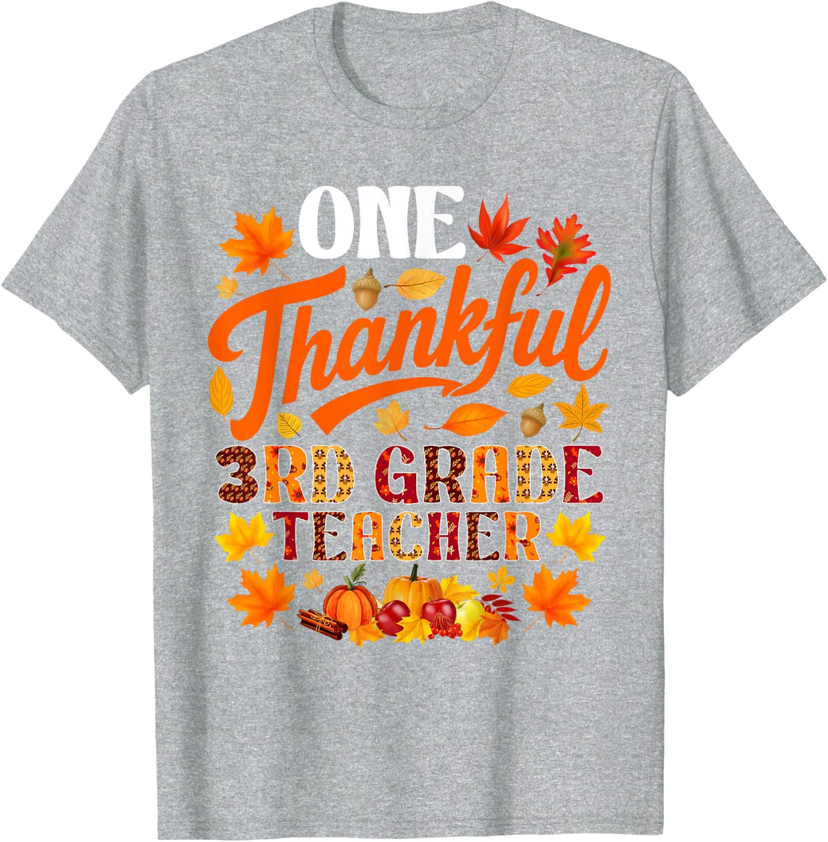 One Thankful 3rd Grade Teacher Fall Autumn Thanksgiving T-Shirt - Heather Grey