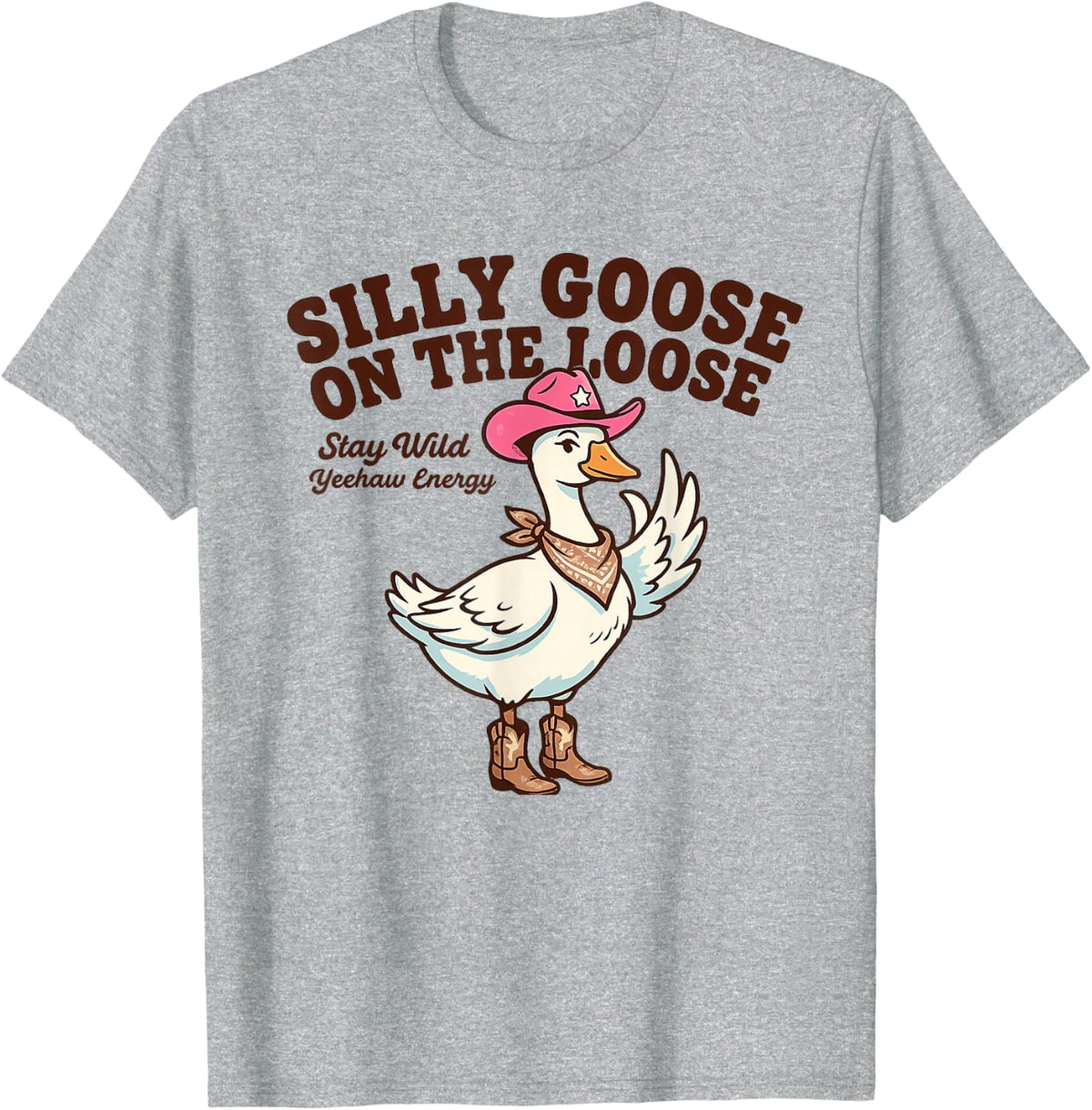 Silly Goose On The Loose tee Funny Cowgirl Western T-Shirt - Heather Grey