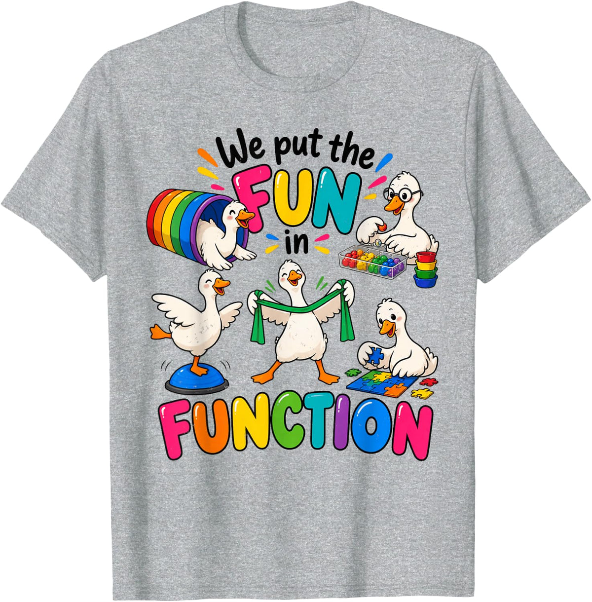 We Put The Fun in Function Occupational Therapy Geese T-Shirt - Heather Grey